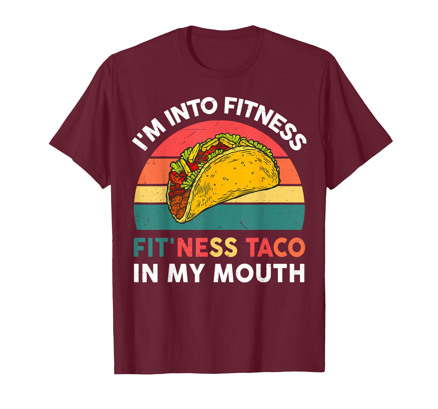 Cute Taco-Shirt Im Into Fitness Taco In My Mouth Mexican-Gym T-Shirt