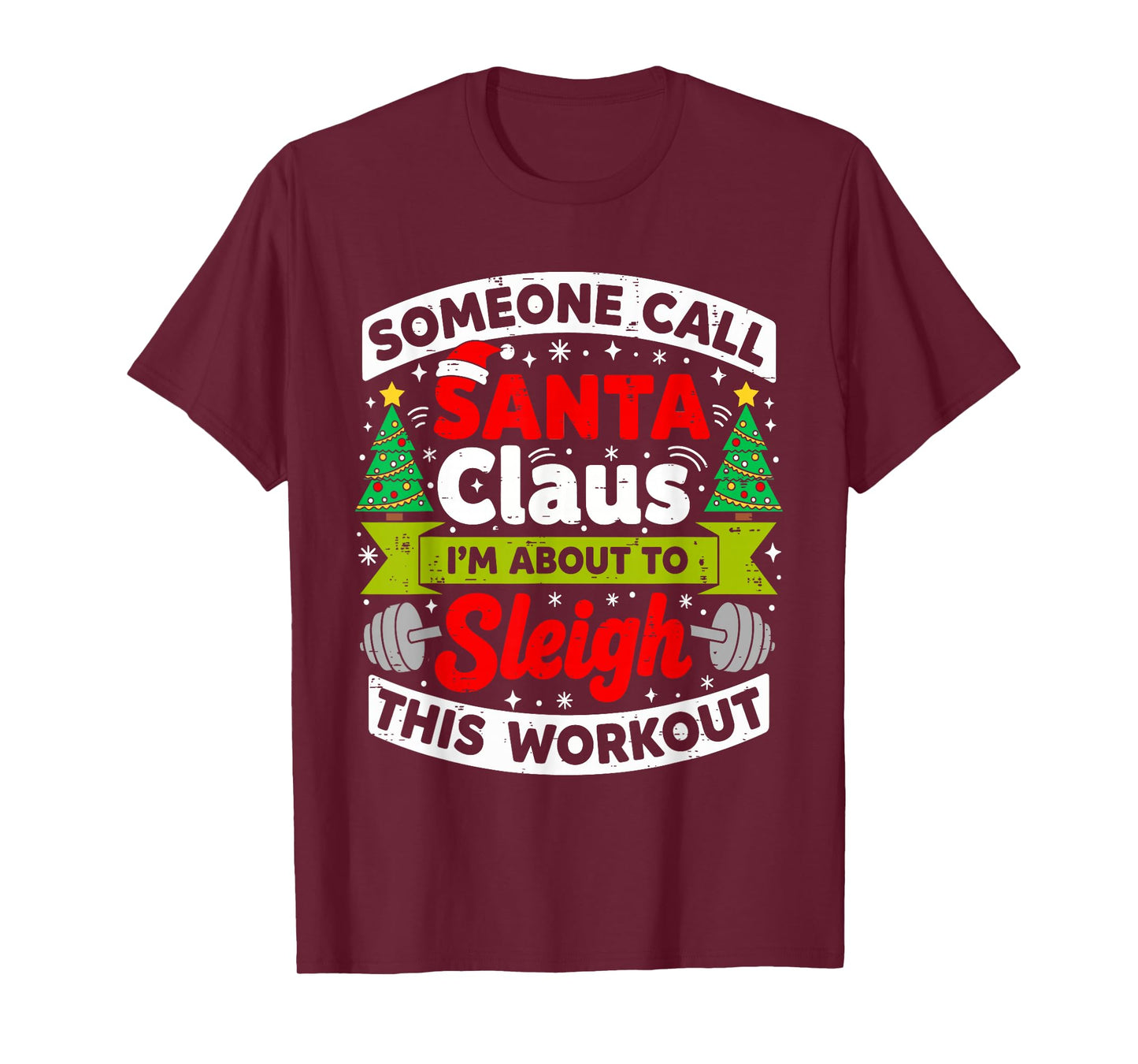 I'm About to Sleigh This Workout Funny Gym Christmas Santa T-Shirt