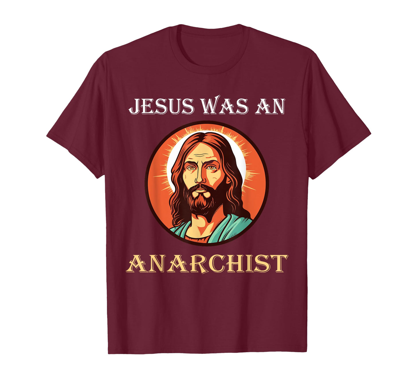 Jesus Was An Anarchist T-Shirt