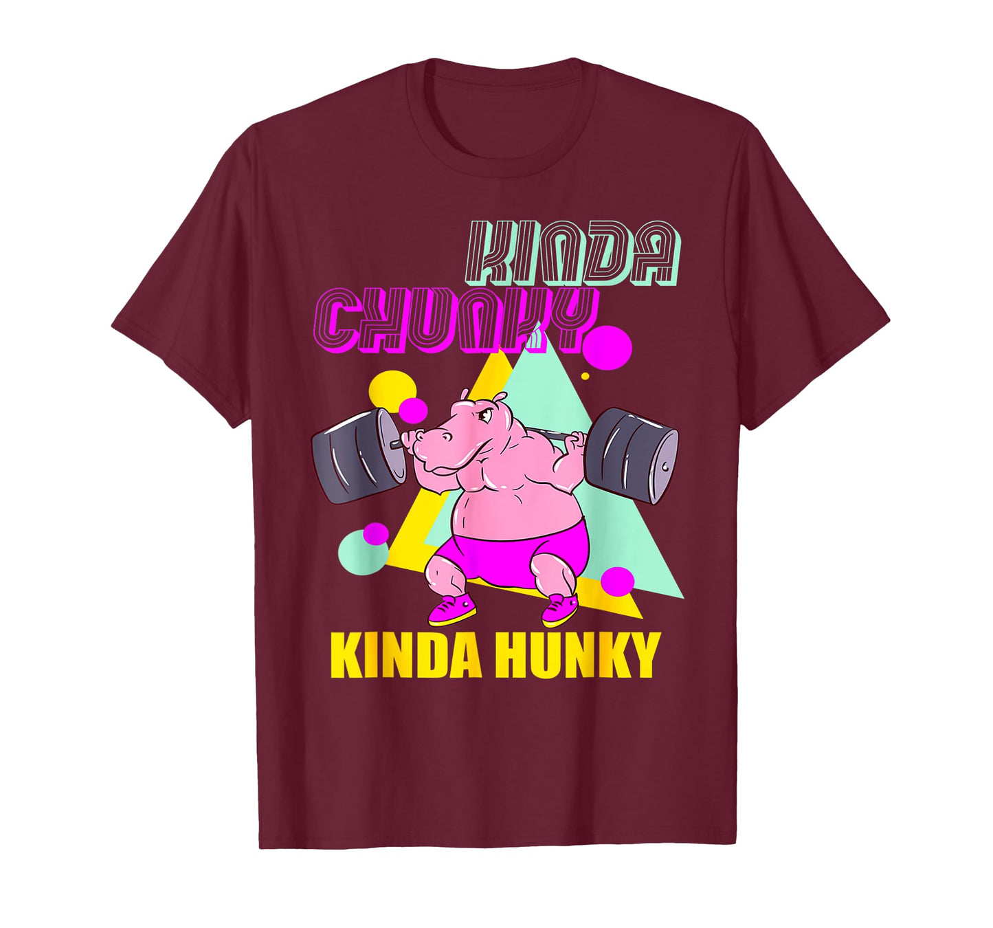 Kinda Chunky Kinda Hunky And Body Building Gym Womens Mens T-Shirt
