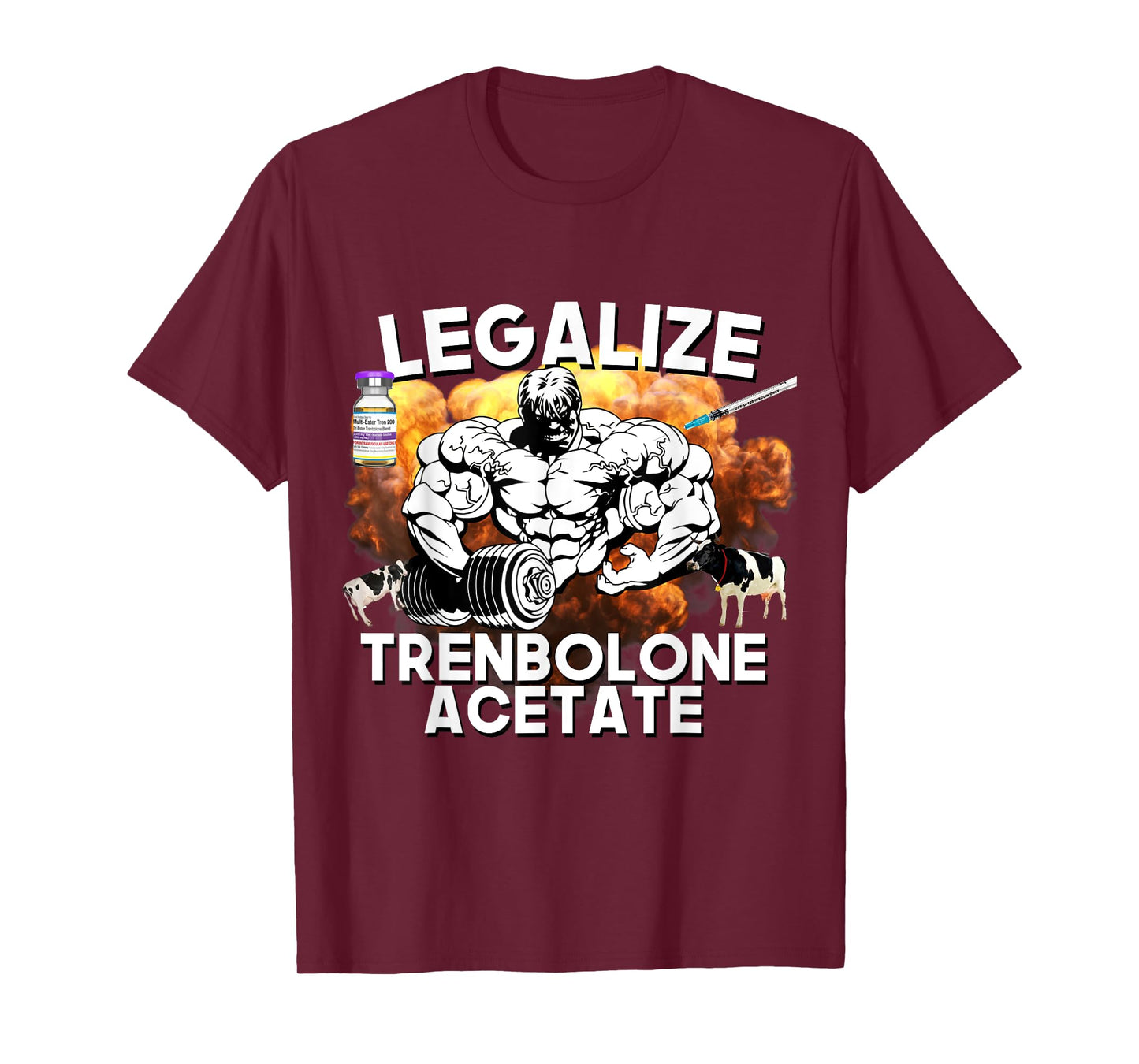 Legalize Trenbolone Acetate Funny Steroid Tren Lover Gym Jim T-Shirt
