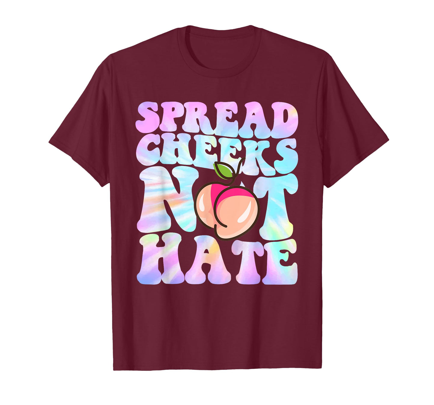 Spread Cheeks Not Hate Shirt Fitness Workout Funny Gym T-Shirt