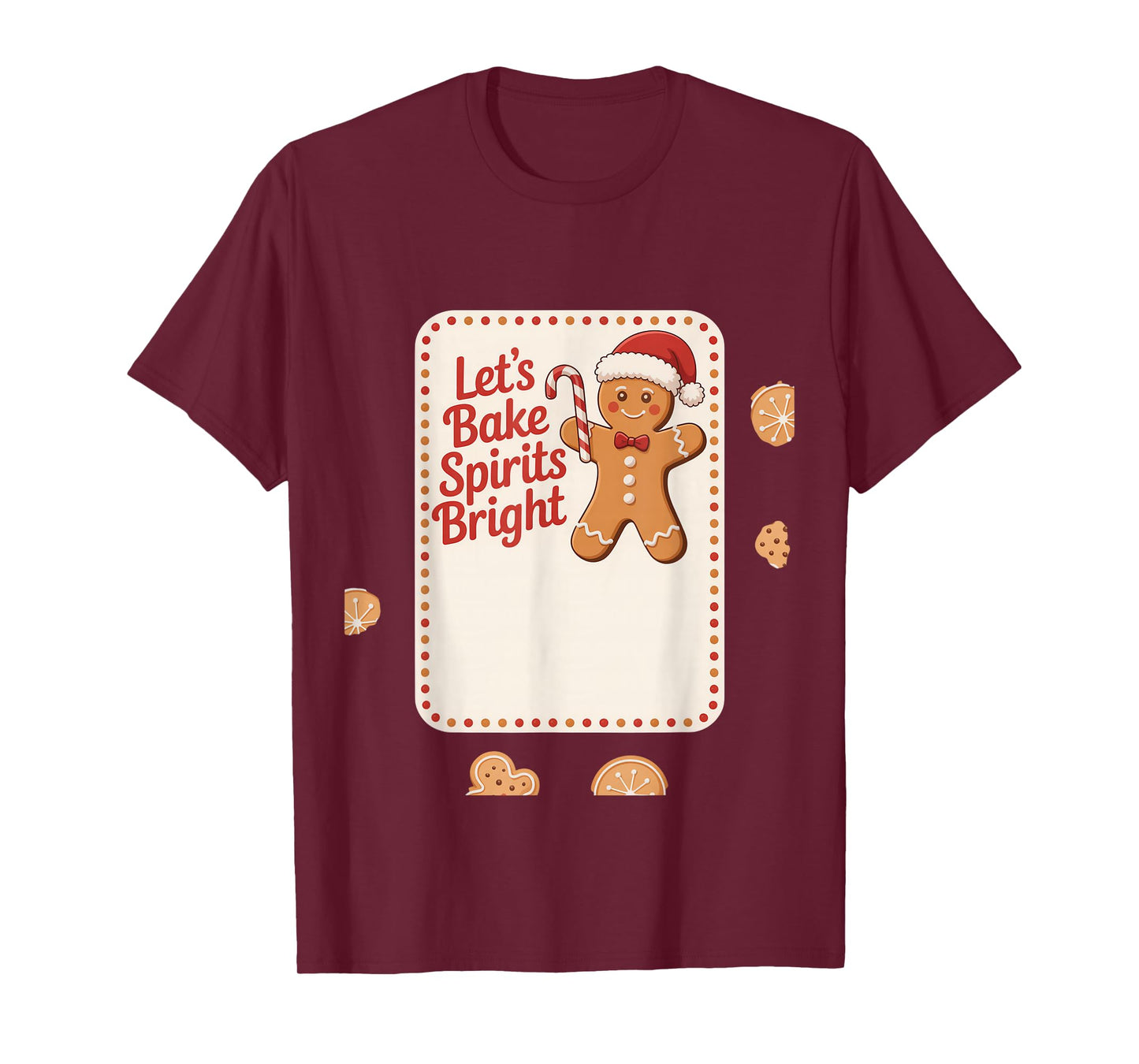 Lets Bake Spirits Bright Gingerbread Christmas Baking T-Shirt