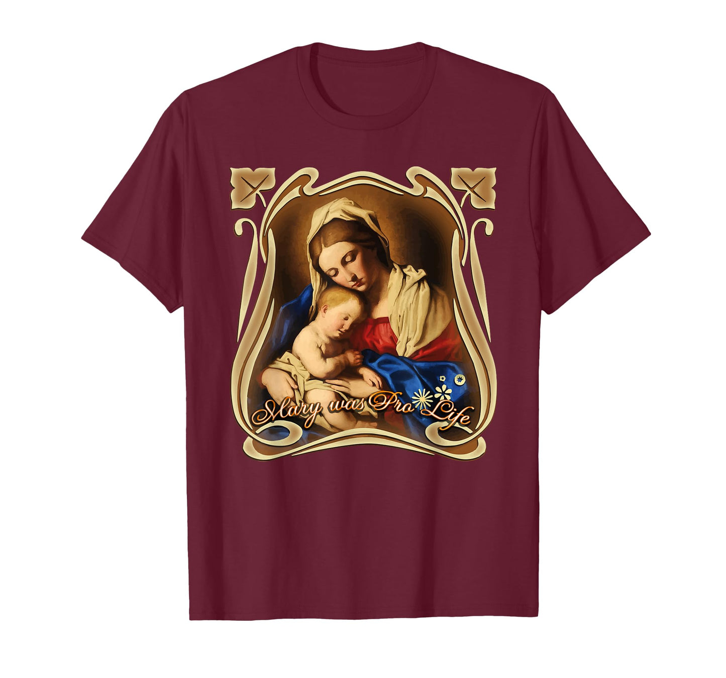 Pro Life Catholic Our Mother of God, Mary Lady Prolife T-Shirt