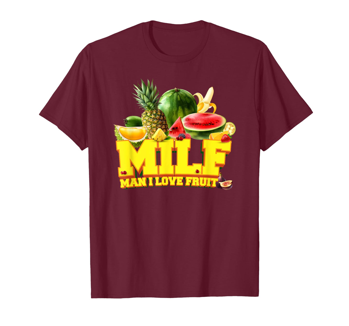 MILF - Man I Love Fruit - Fruits Vegetarian Vegan T-Shirt
