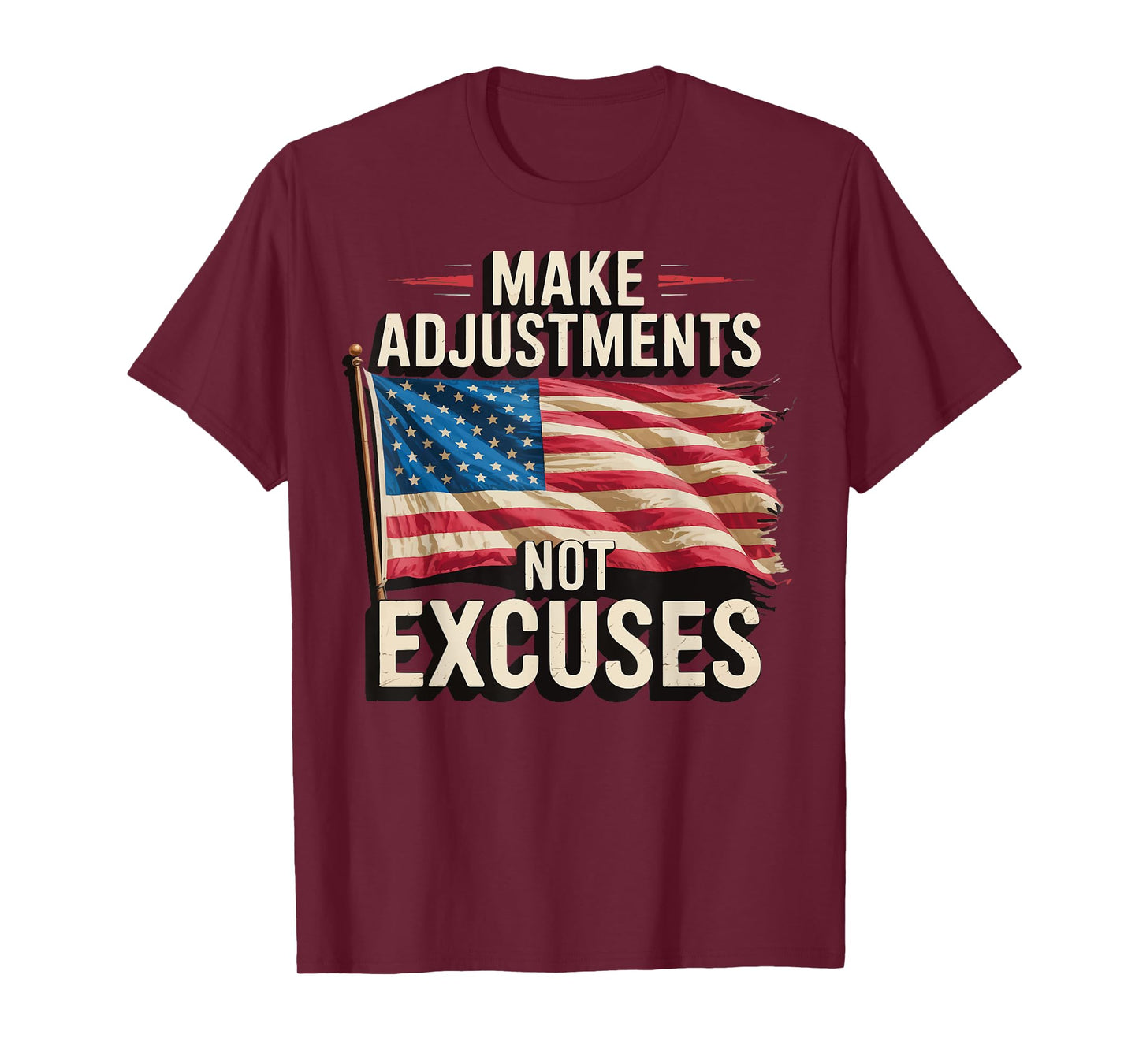 Make Adjustments Not Excuses T-Shirt