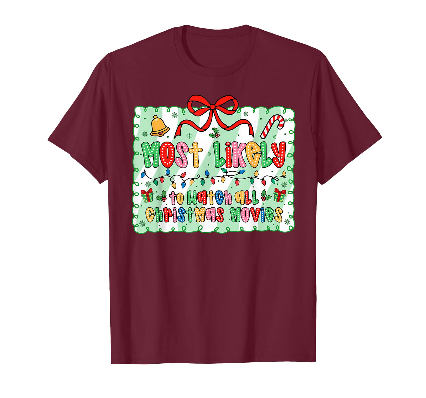 Most Likely to Watch All The Christmas Movies Coquette Bow T-Shirt