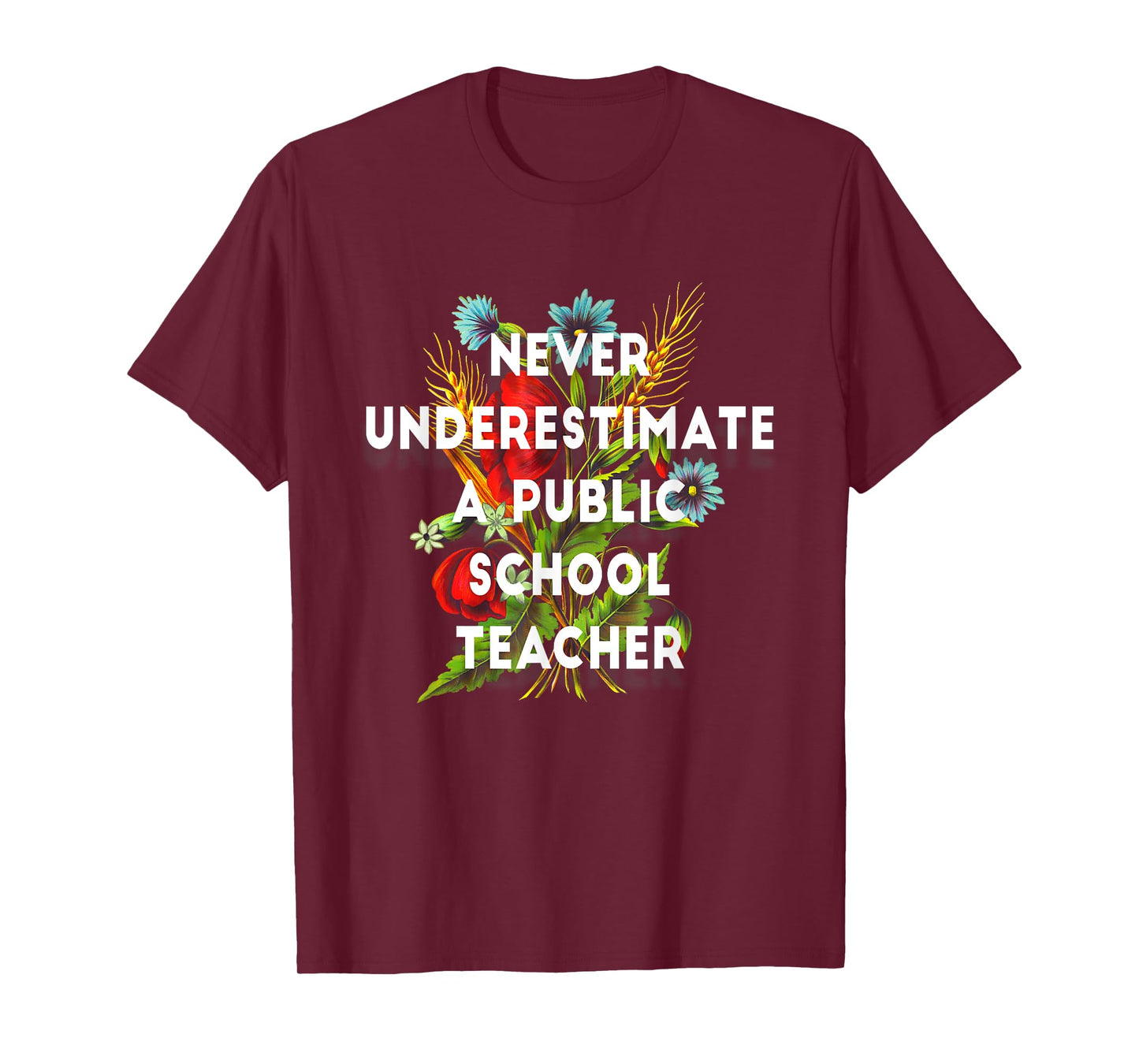 Never Underestimate a Public School Teacher Motivational T-Shirt