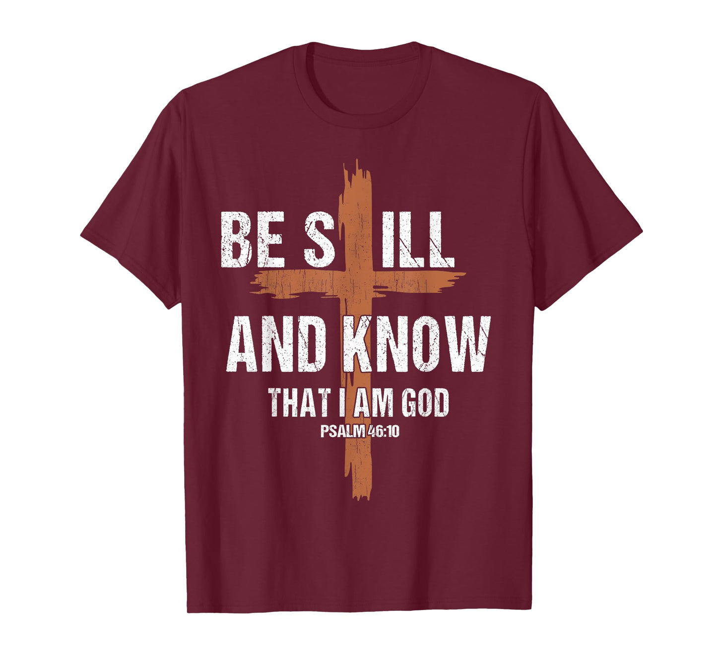 Men Be Still And Know That I'm God Christian-Shirt Jesus Dad T-Shirt