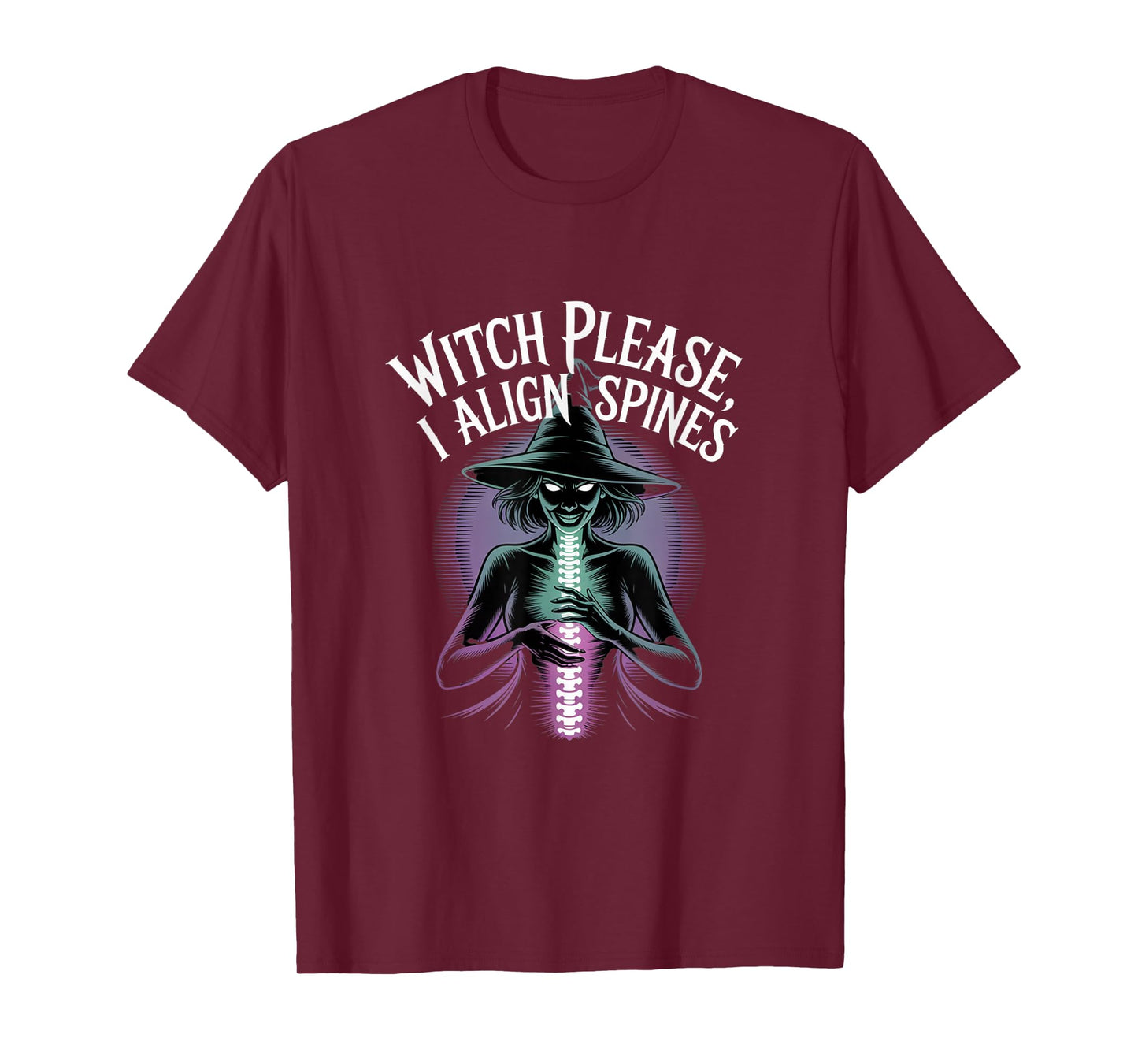 Witch Please I Align Spines Halloween Osteopath T-Shirt