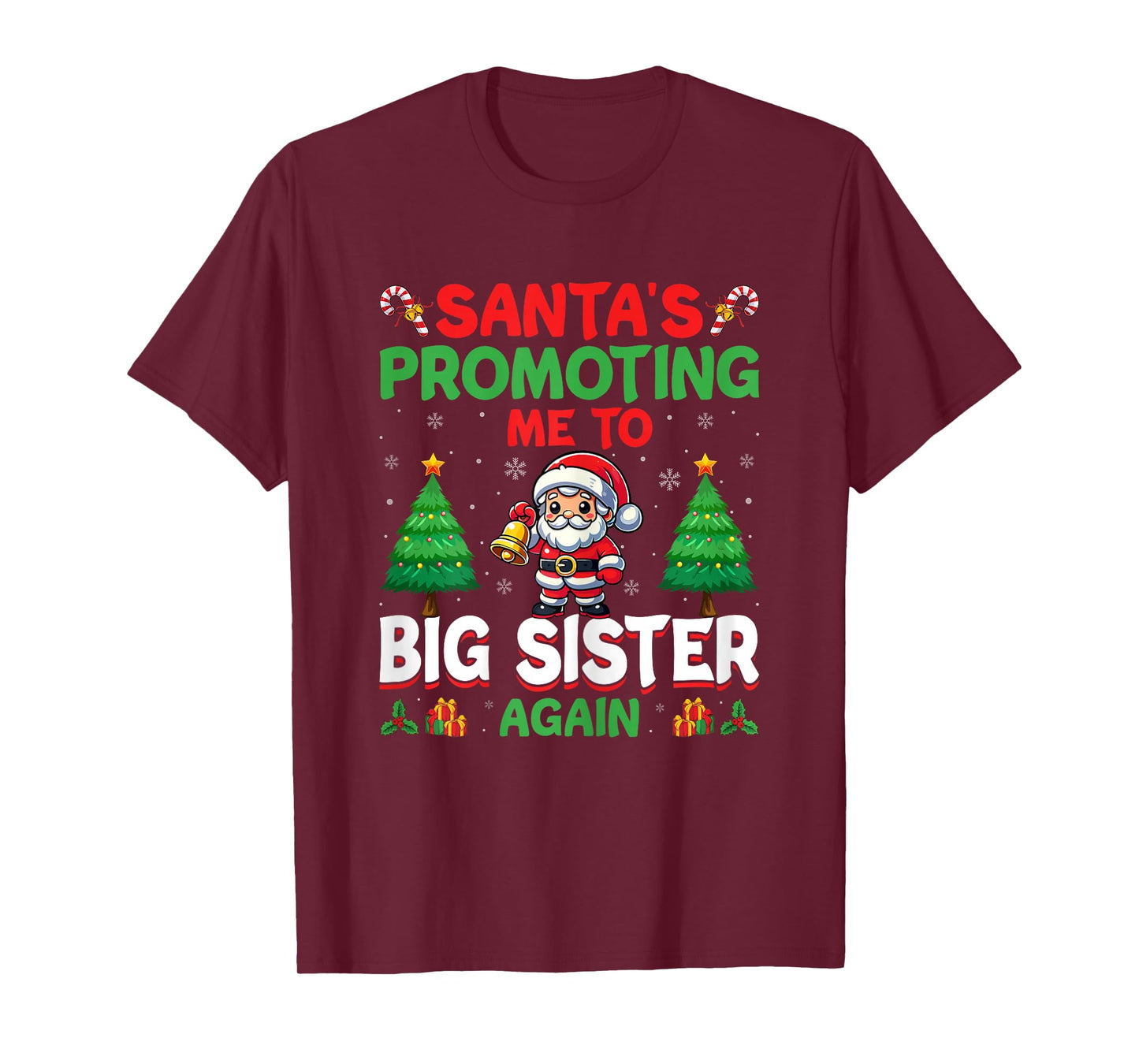 Santa's Promoting Me to Big Sister Again - Sibling Christmas T-Shirt