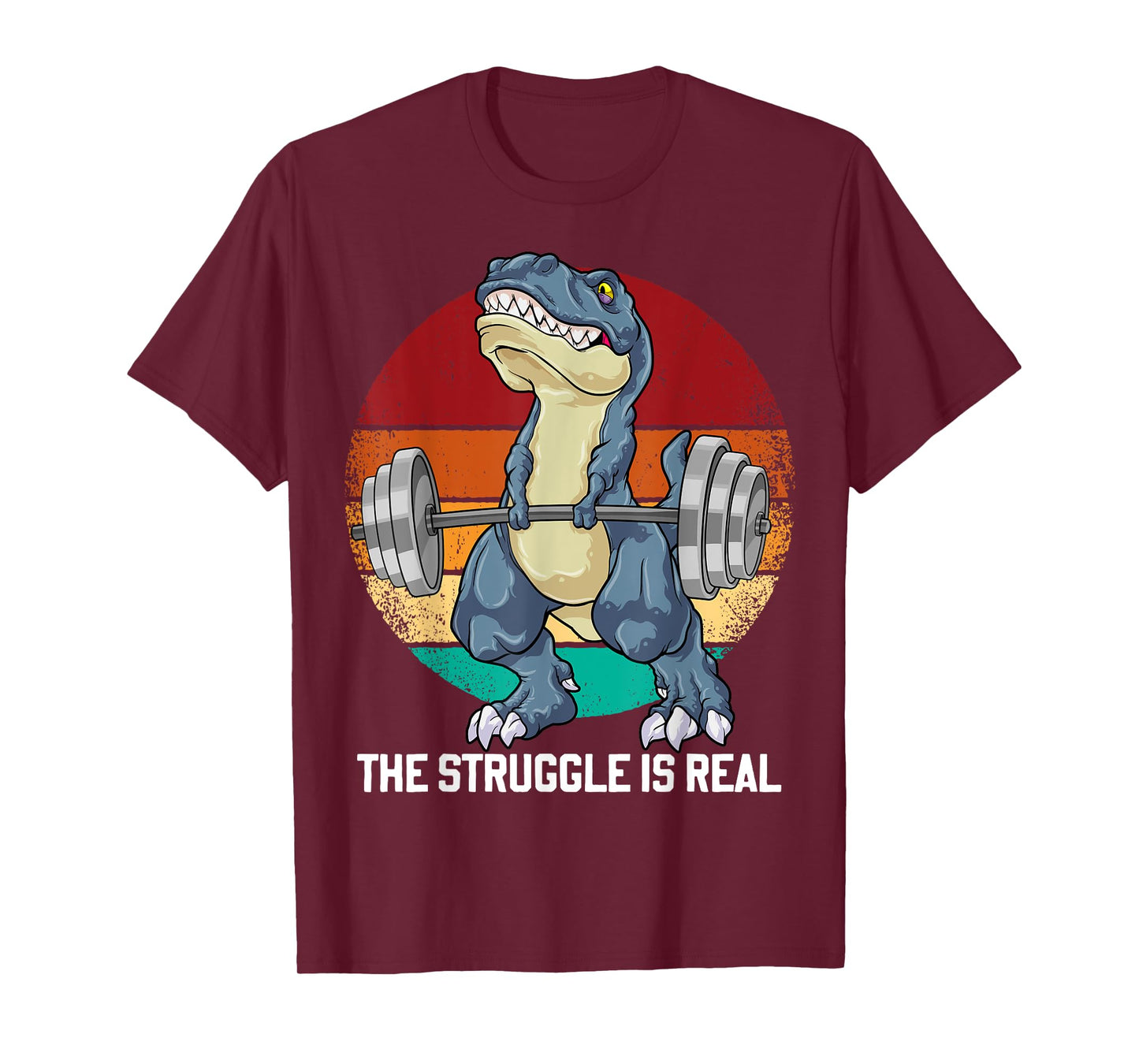 Dinosaur The Struggle Is Real Weightlifting T Rex Workout T-Shirt