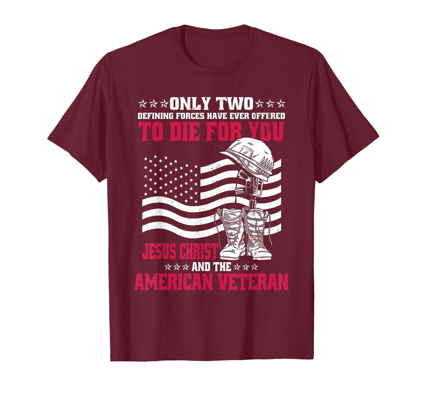 Only Two Forces American Veteran Jesus Christ T-Shirt