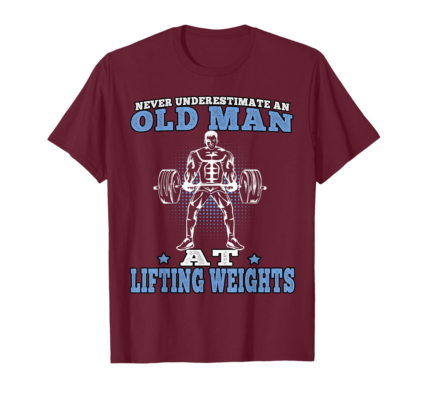 Old Man at Lifting Weights Workout Fitness Gym T-Shirt