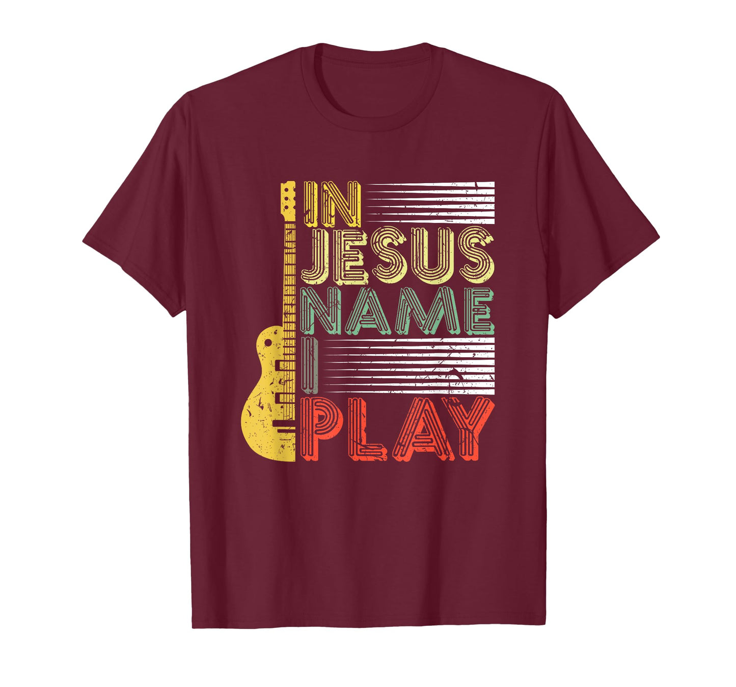 In Jesus Name I Play Guitar Christian Music Lover T-Shirt