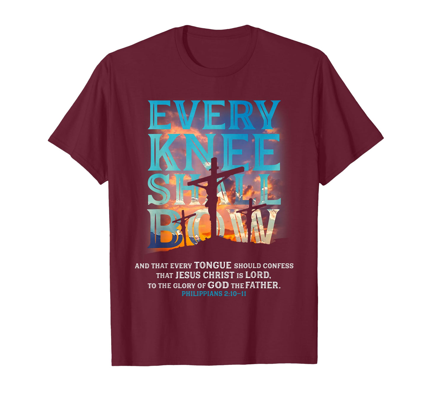 Every Knee Shall Bow And That Every Tongue Should Confess T-Shirt