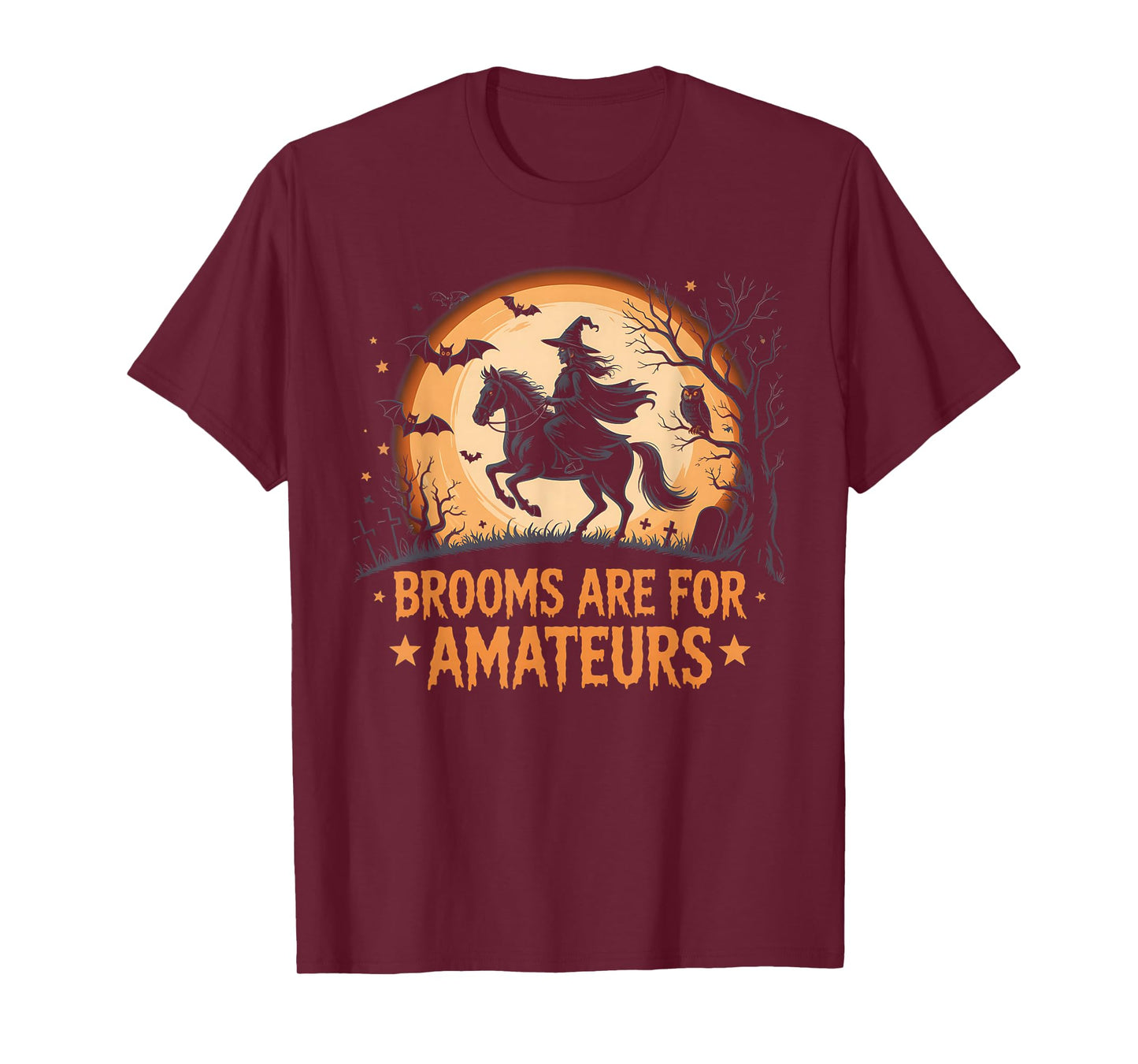 Funny Brooms are for Amateurs Witch Riding Horse Halloween T-Shirt