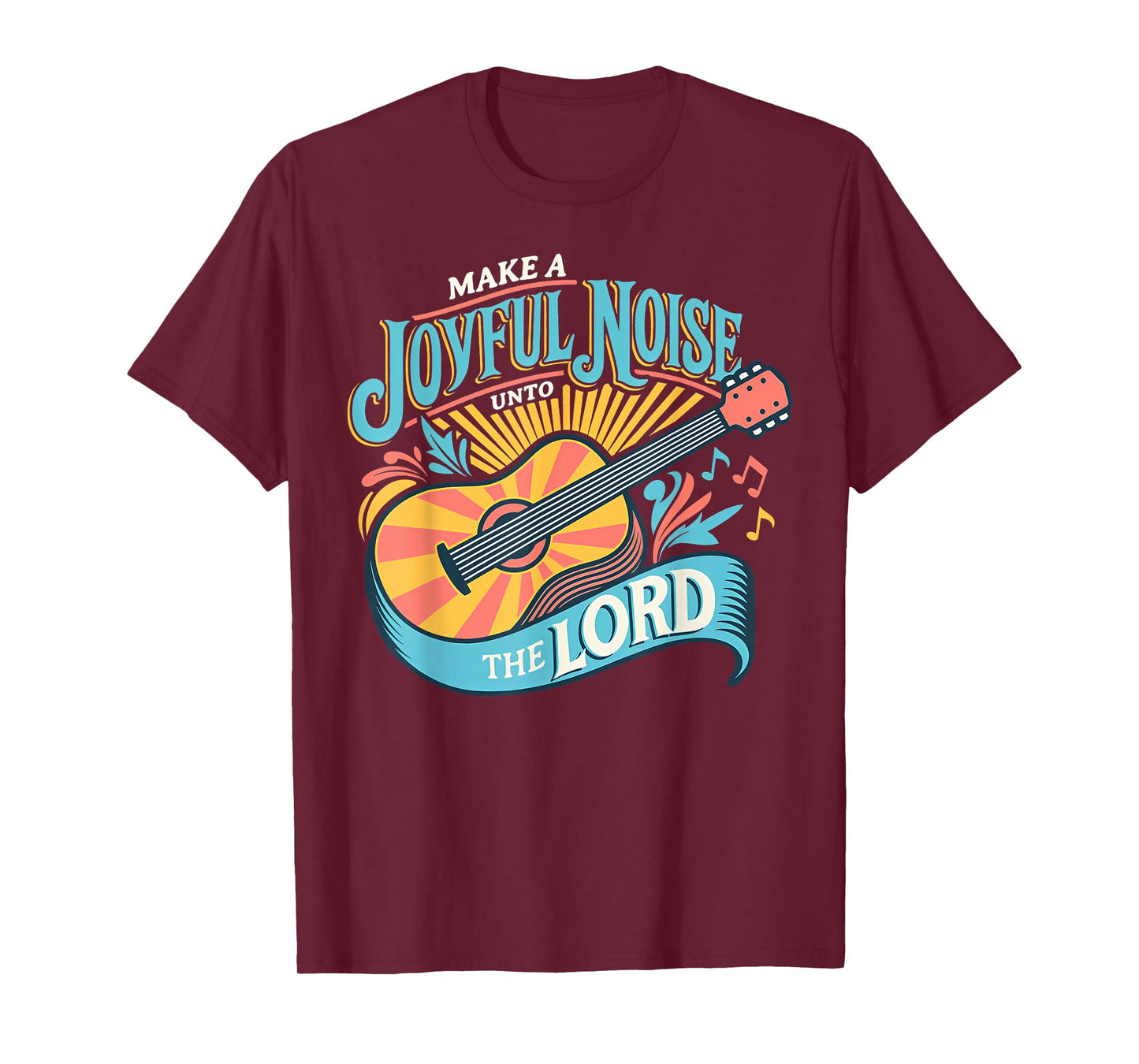 Make A Joyful Noise The Lord T-Shirt