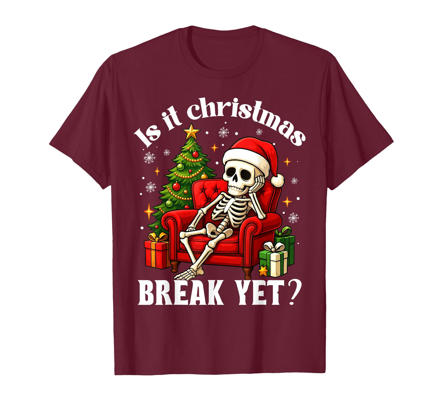 Funny Xmas Skeleton is It Christmas Break Yet Teacher Winter T-Shirt