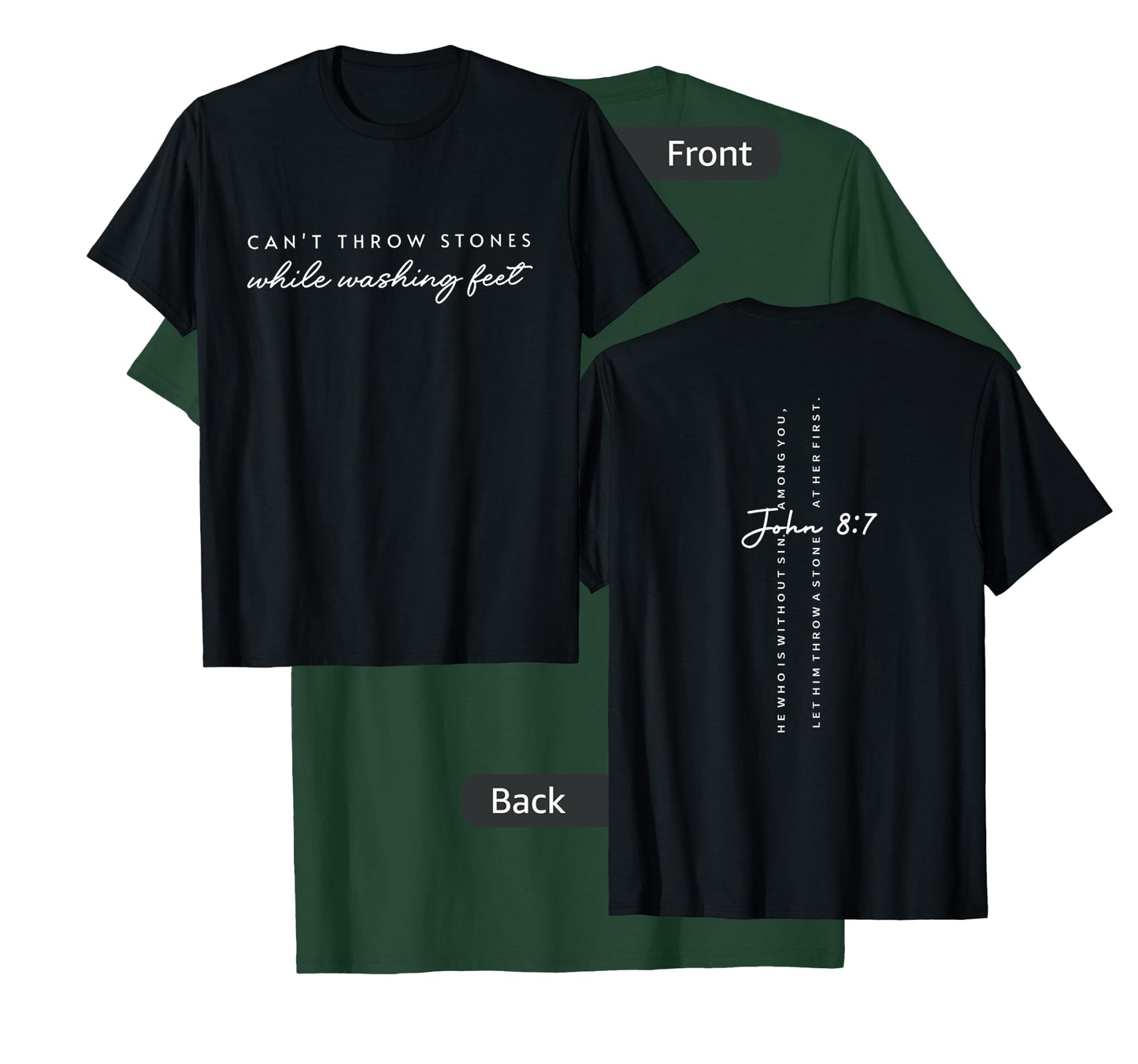 Can't Throw Stones While Washing Feet - Front and Back T-Shirt