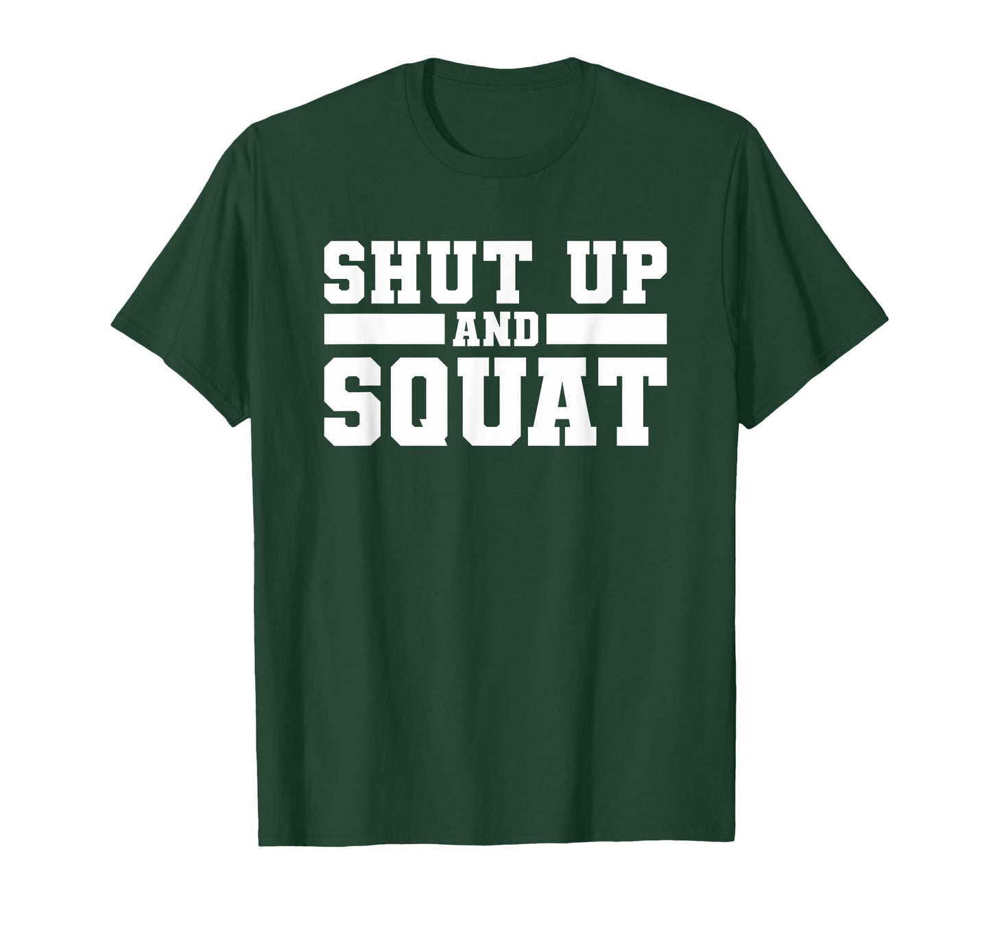 Shut Up And Squat Workout Fitness Deadlift T-Shirt