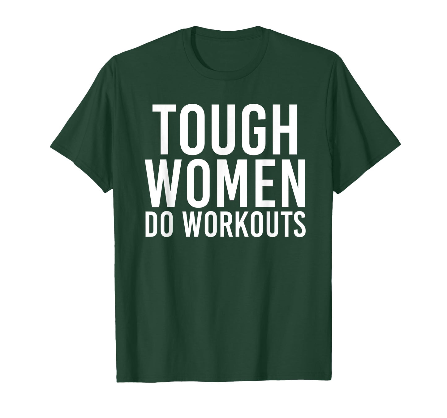 Tough Women Do Workouts | Funny Gym Fitness Exercise Ladies T-Shirt