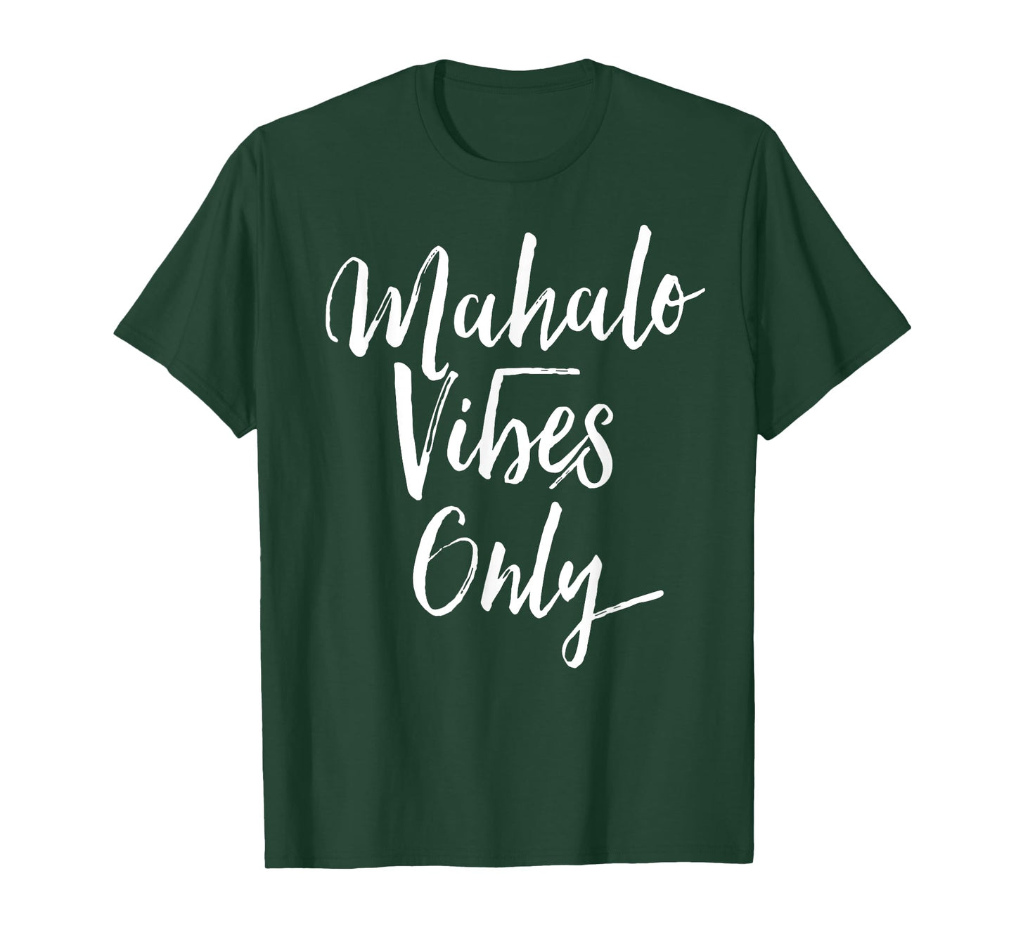 Mahalo Vibes Only Cool Positive Uplifting Trending Shirt T-Shirt