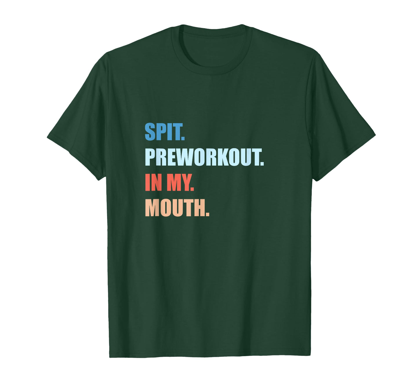 Humor Funny Jokes Gym Spit Preworkout In My Mouth Unisex-Adults Black T-Shirt