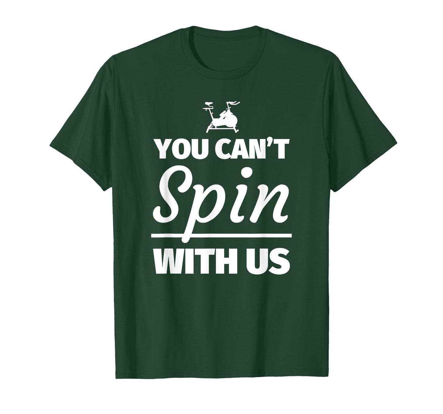 You can't spin with us - Funny Spinning T-Shirt Gift T-Shirt