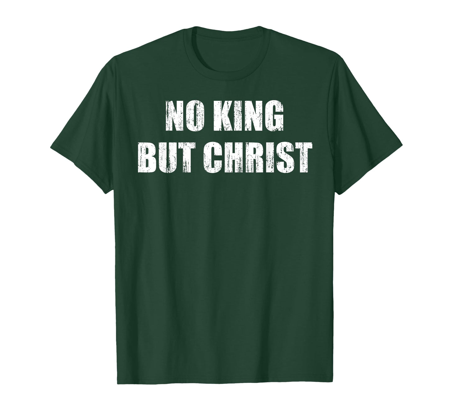 No king but Christ T-Shirt
