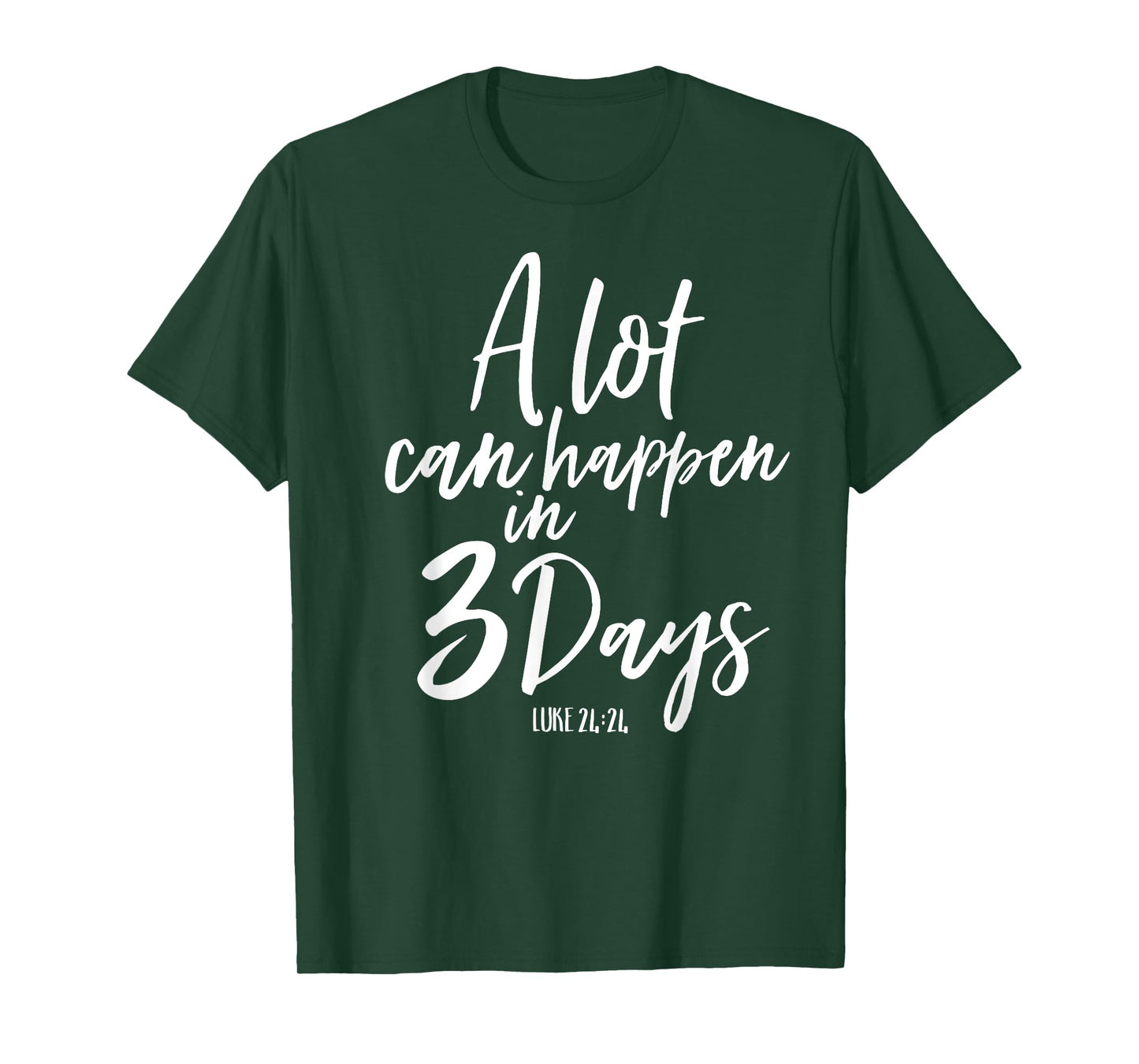 A Lot Can Happen In 3 Days He Is Risen Shirt Easter Church T-Shirt