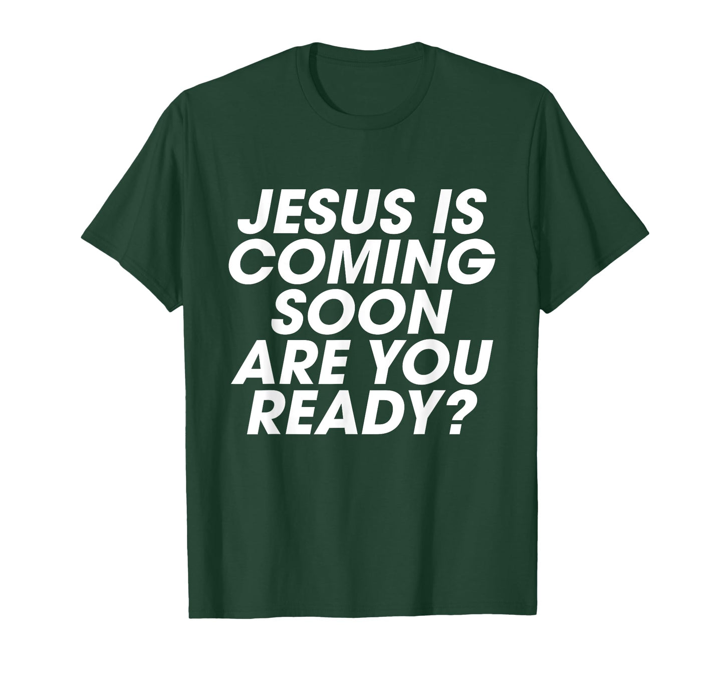 Jesus is Coming Soon Are You Ready? Christian Inspiring T-Shirt