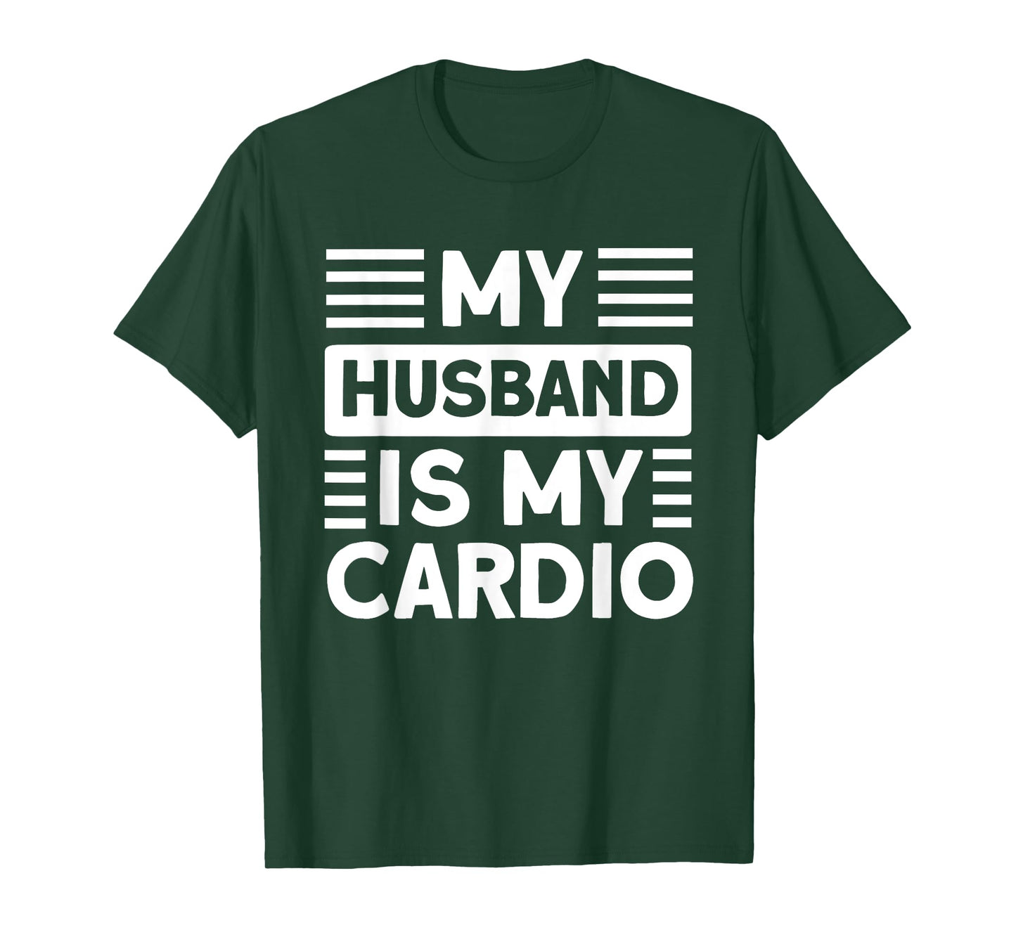 My Husband is my Cardio Funny Gym T-Shirt