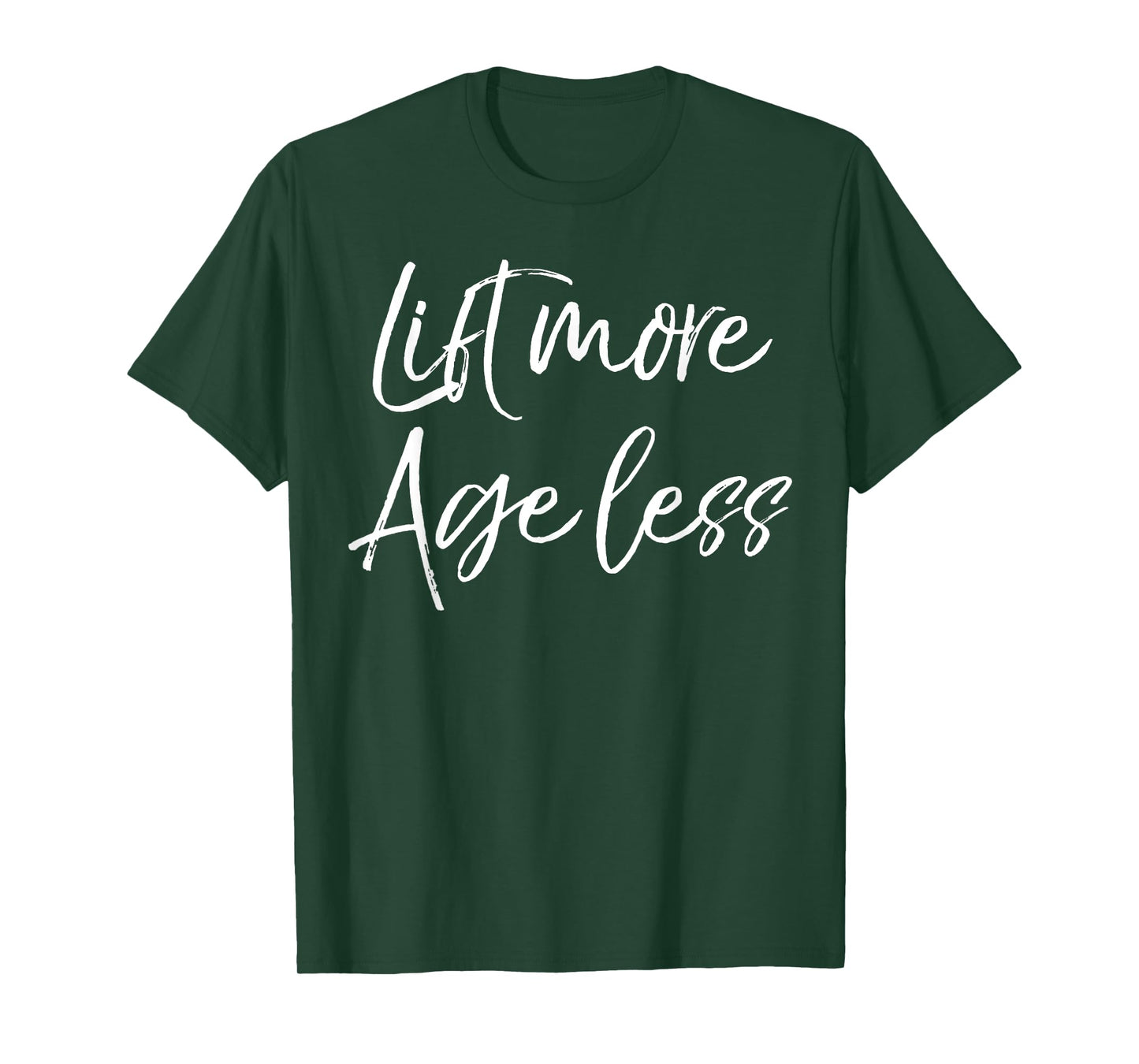 Weight Lifting Longevity Quote Cute Lift More Age Less T-Shirt