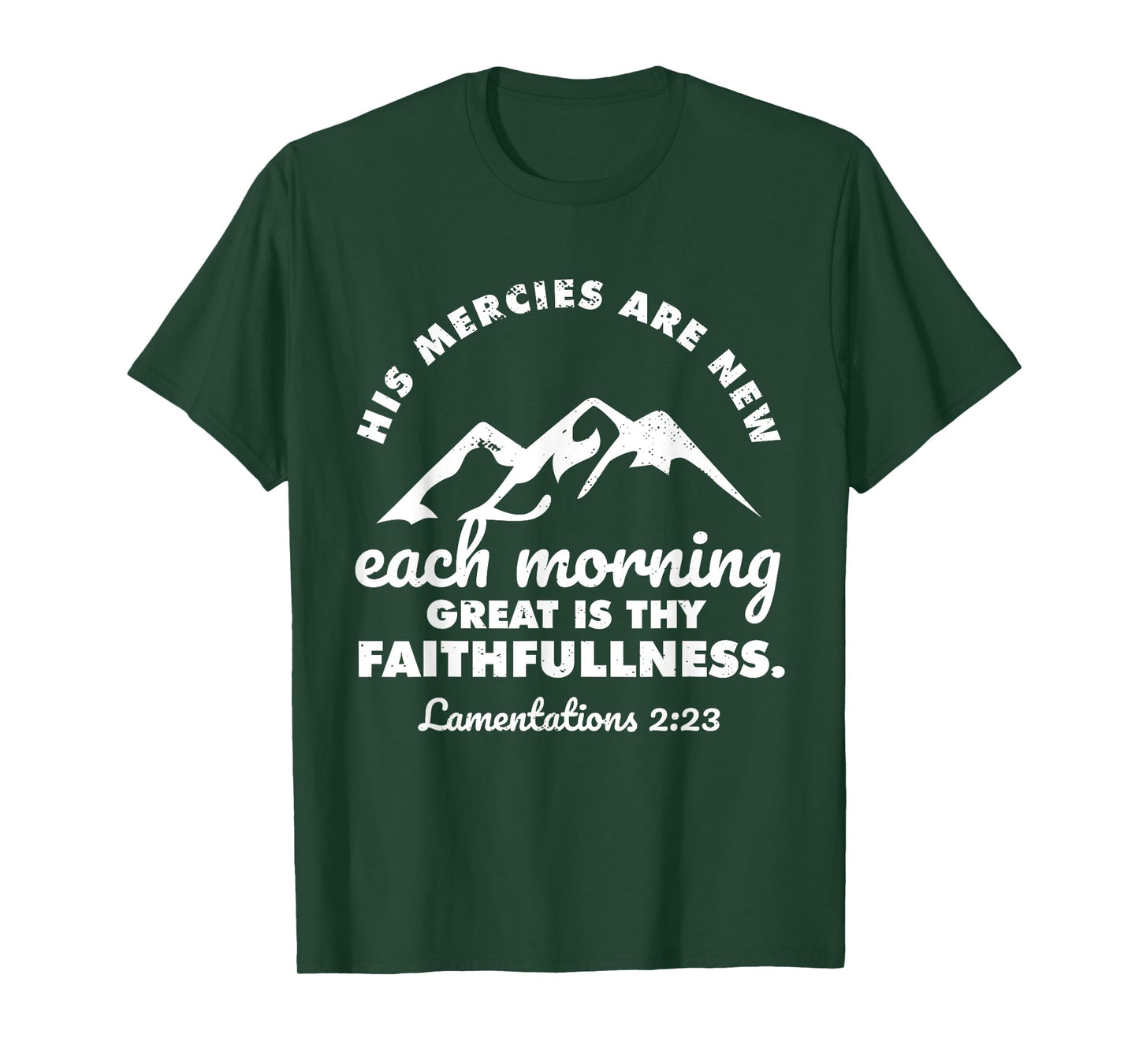His Mercies Are New Every Morning Lamentations Bible Quote T-Shirt