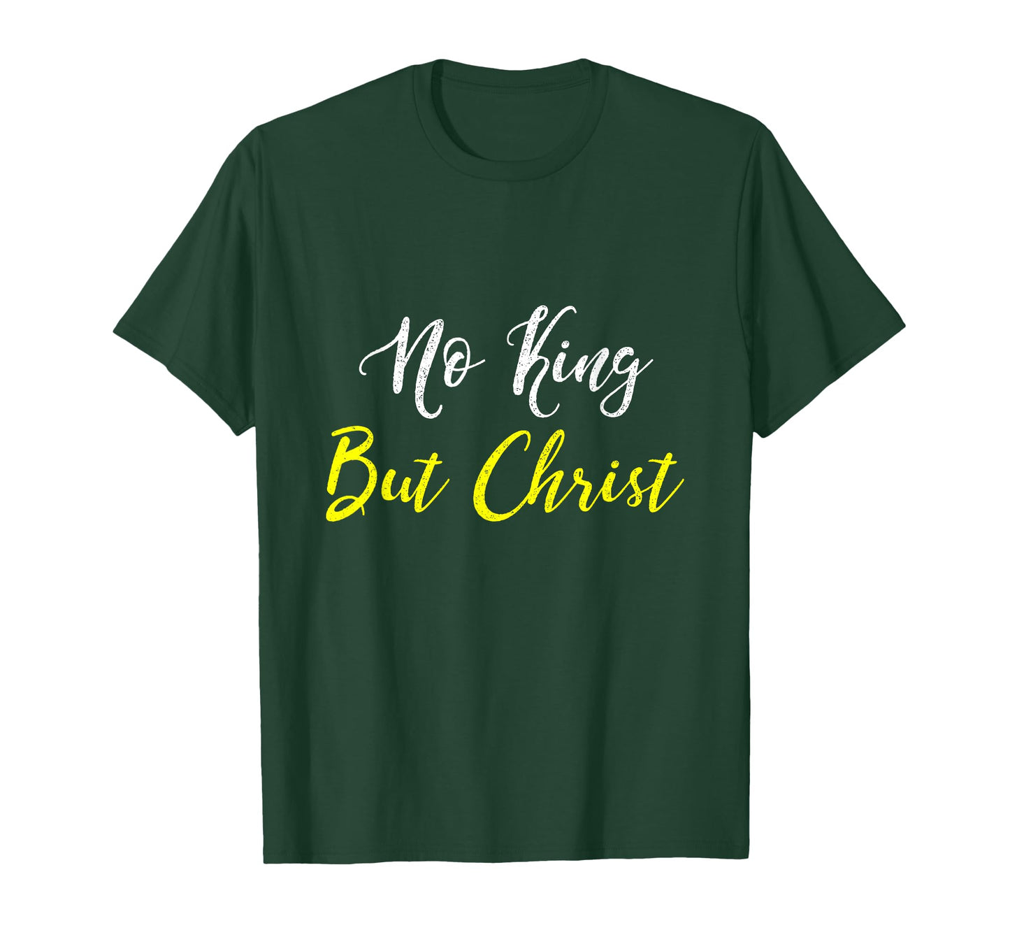 No King But Christ T Shirt T-Shirt