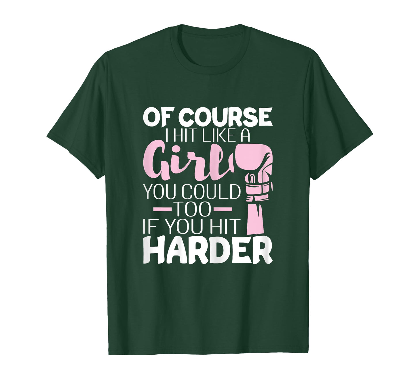 Of Course I Hit Like A Girl - Boxing Kickboxer Gym Boxer T-Shirt