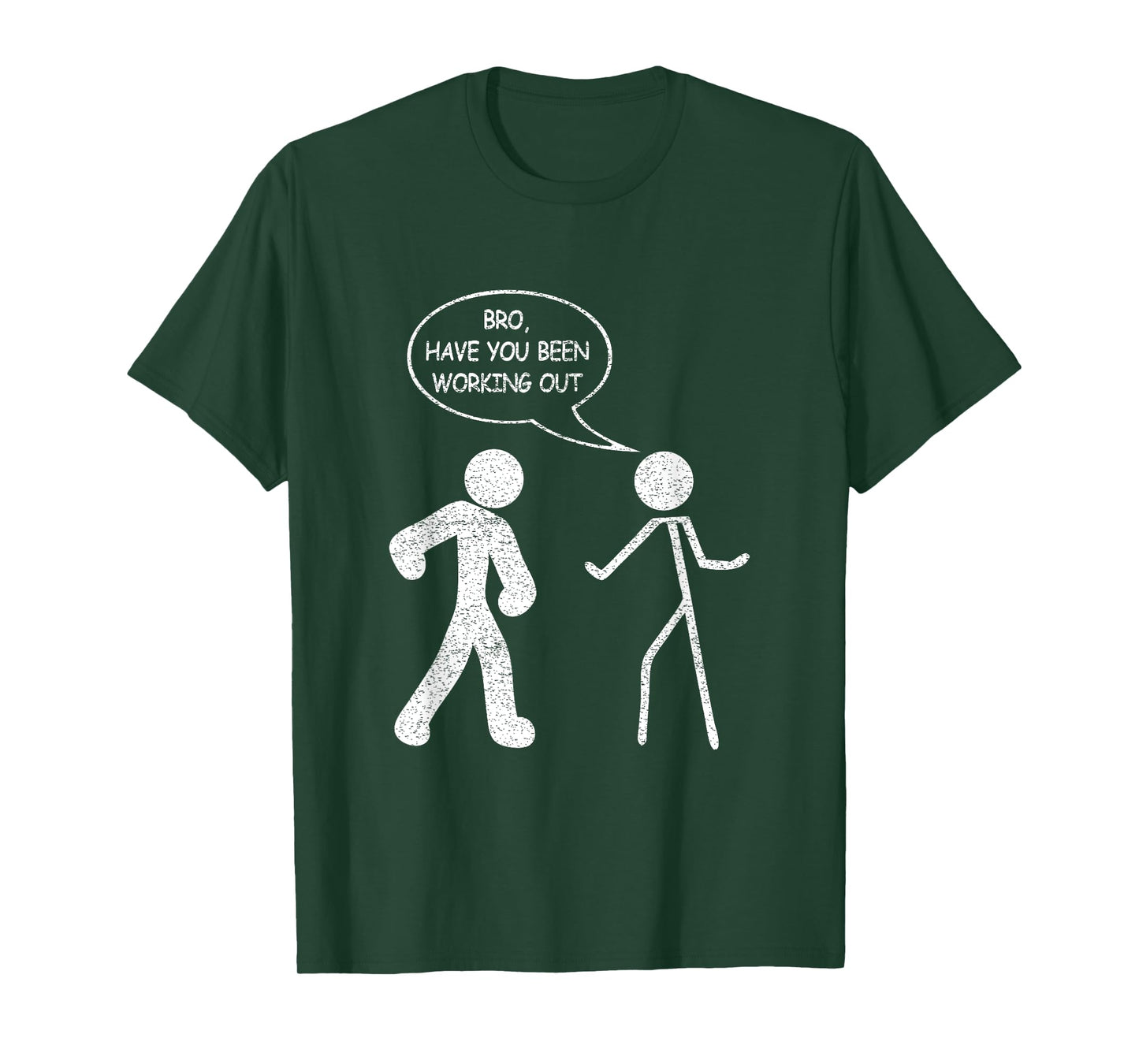 Funny Stick-Figure Gym Jokes Bro Have You Been Working Out T-Shirt