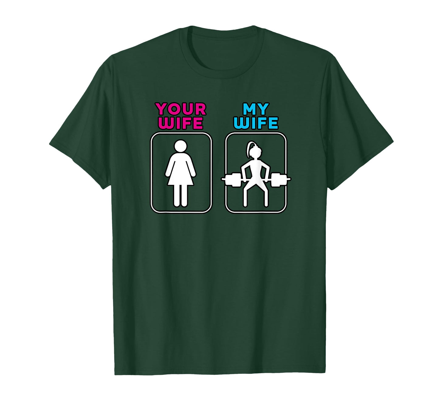 Your Wife My Wife Shirt - Weightlifting Workout Gym Shirt T-Shirt