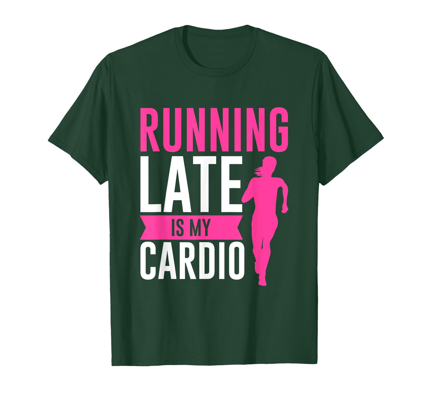 Running Late Is My Cardio Fitness Workout T-Shirt