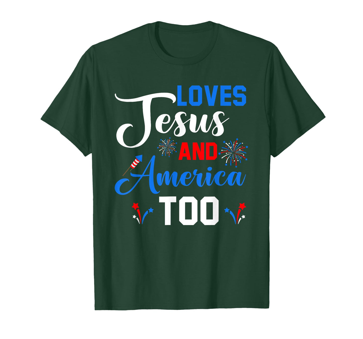 Loves Jesus And America Too Fireworks Christian T-Shirt