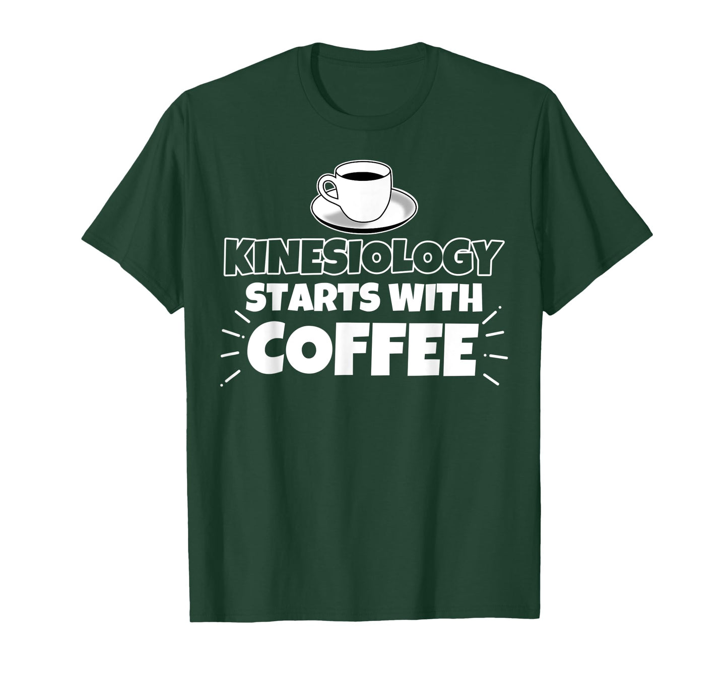 Kinesiology starts with coffee funny gift T-Shirt
