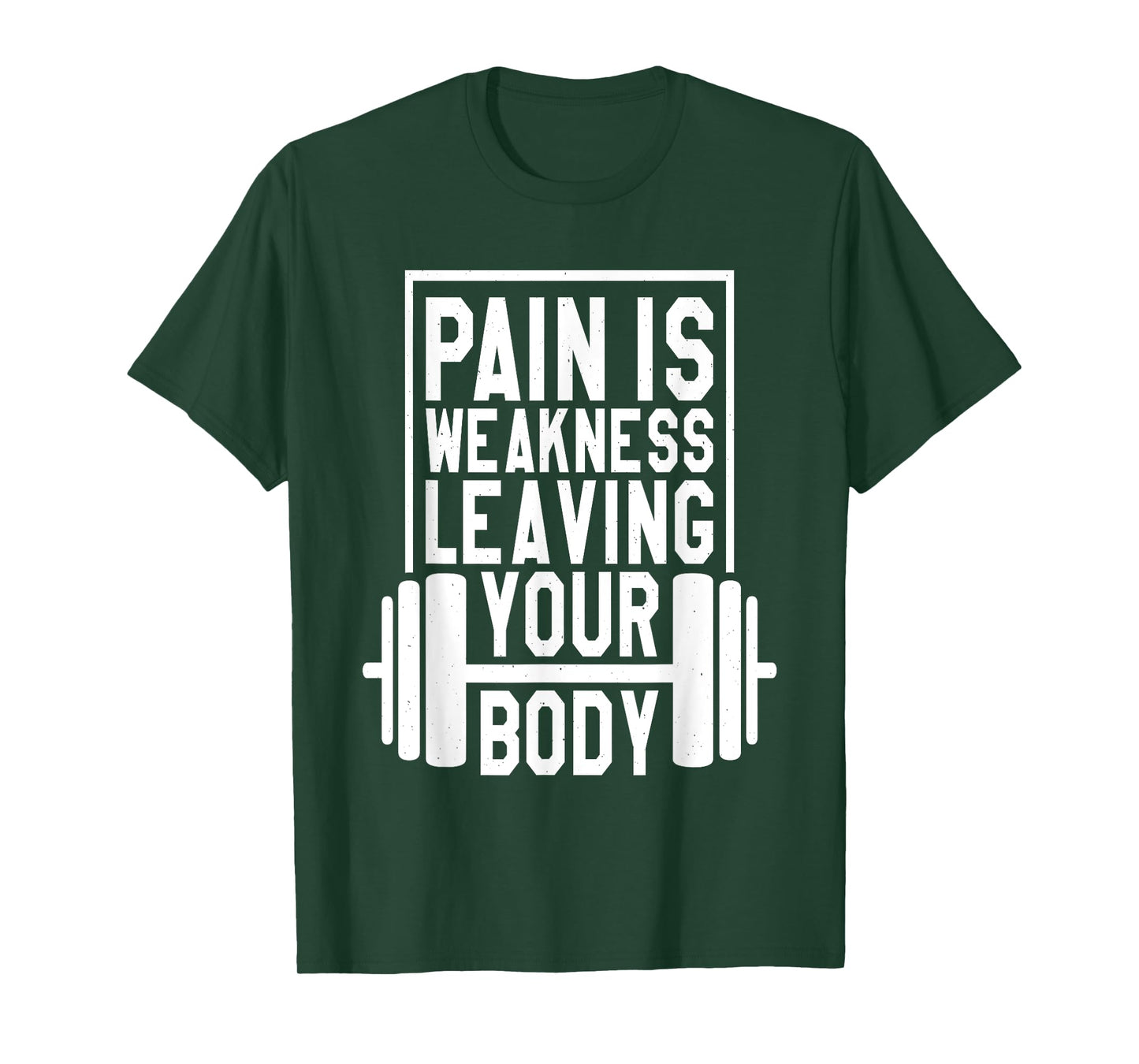 Pain Is Weakness Leaving Your Body, Gym and Fitness Lover T-Shirt