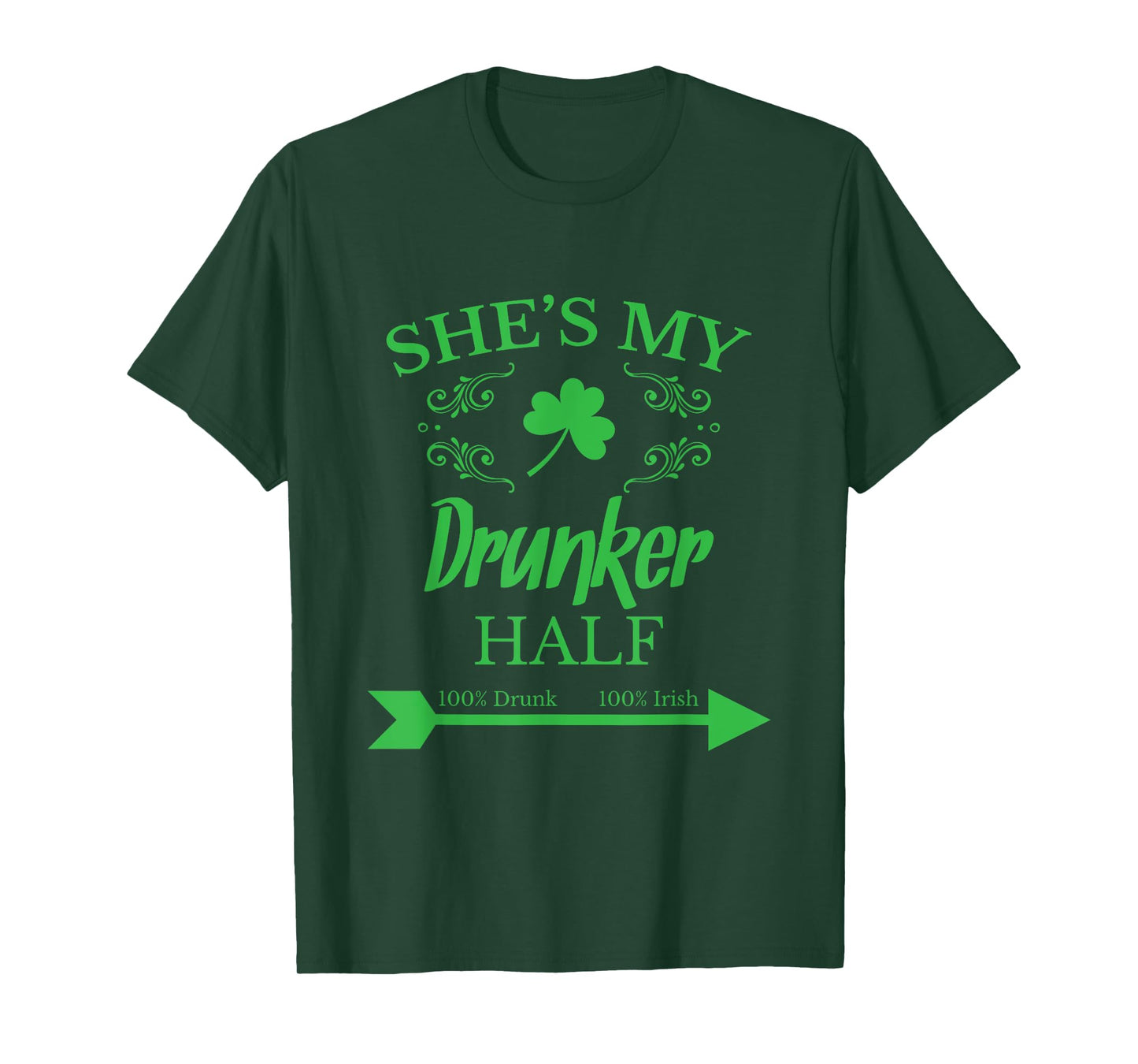 She's my Drunker Half Funny T-shirt St. Patrick's Day Gift T-Shirt