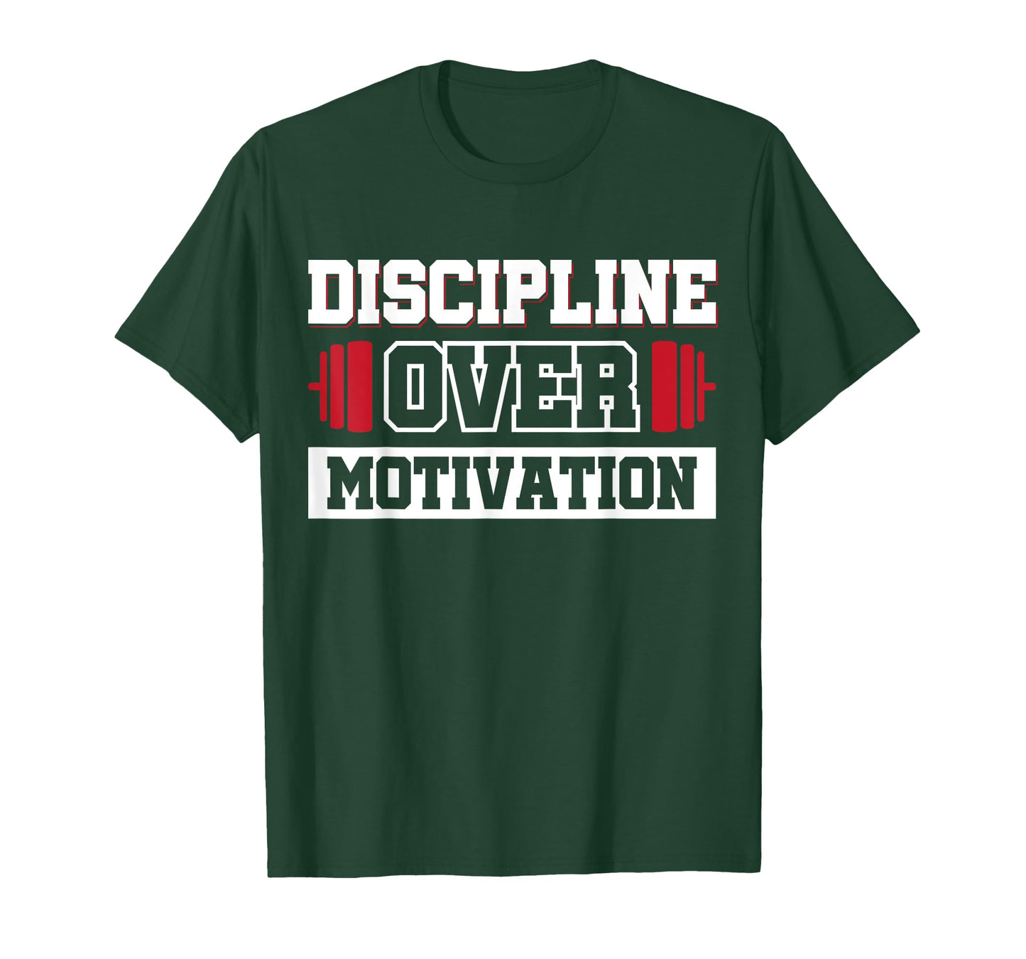 Discipline Over Motivation T-Shirt