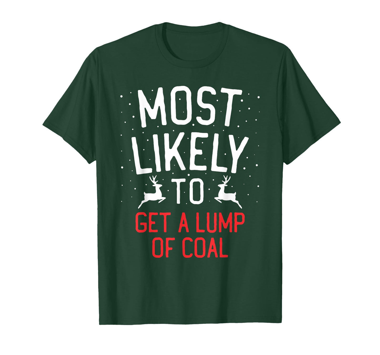 Most Likely To Christmas Get A Lump Of Coal T-Shirt