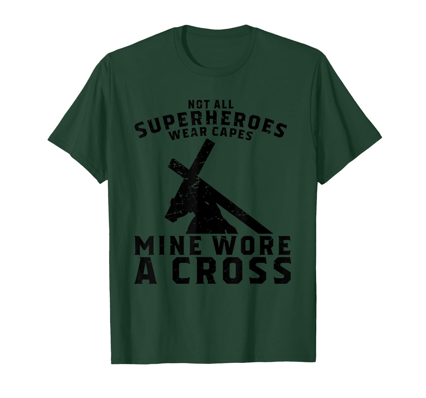 Not All Superheroes Wear Capes Mine Wore A Cross Jesus Gift