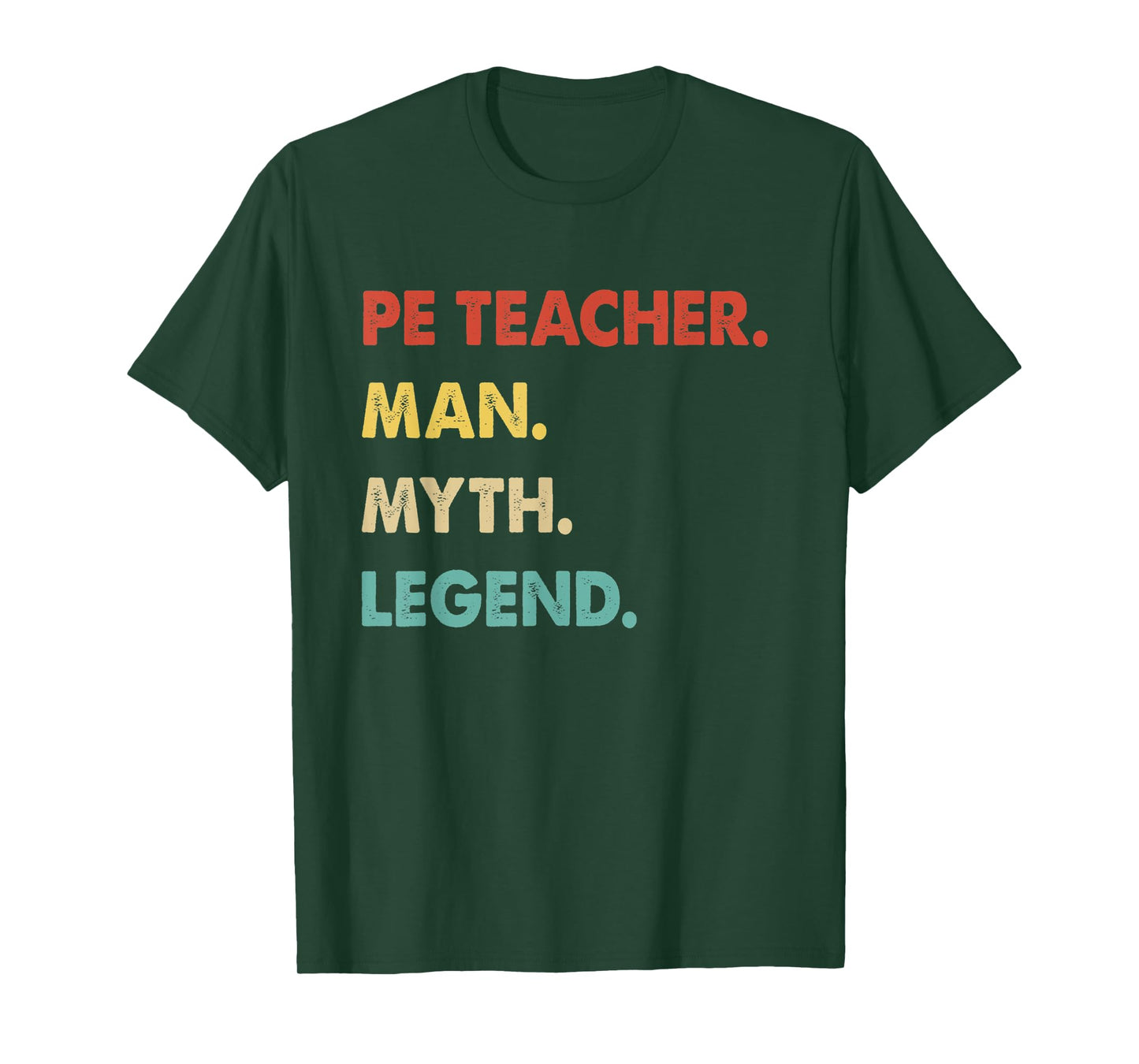 Pe Teacher Man Myth Legend T-Shirt