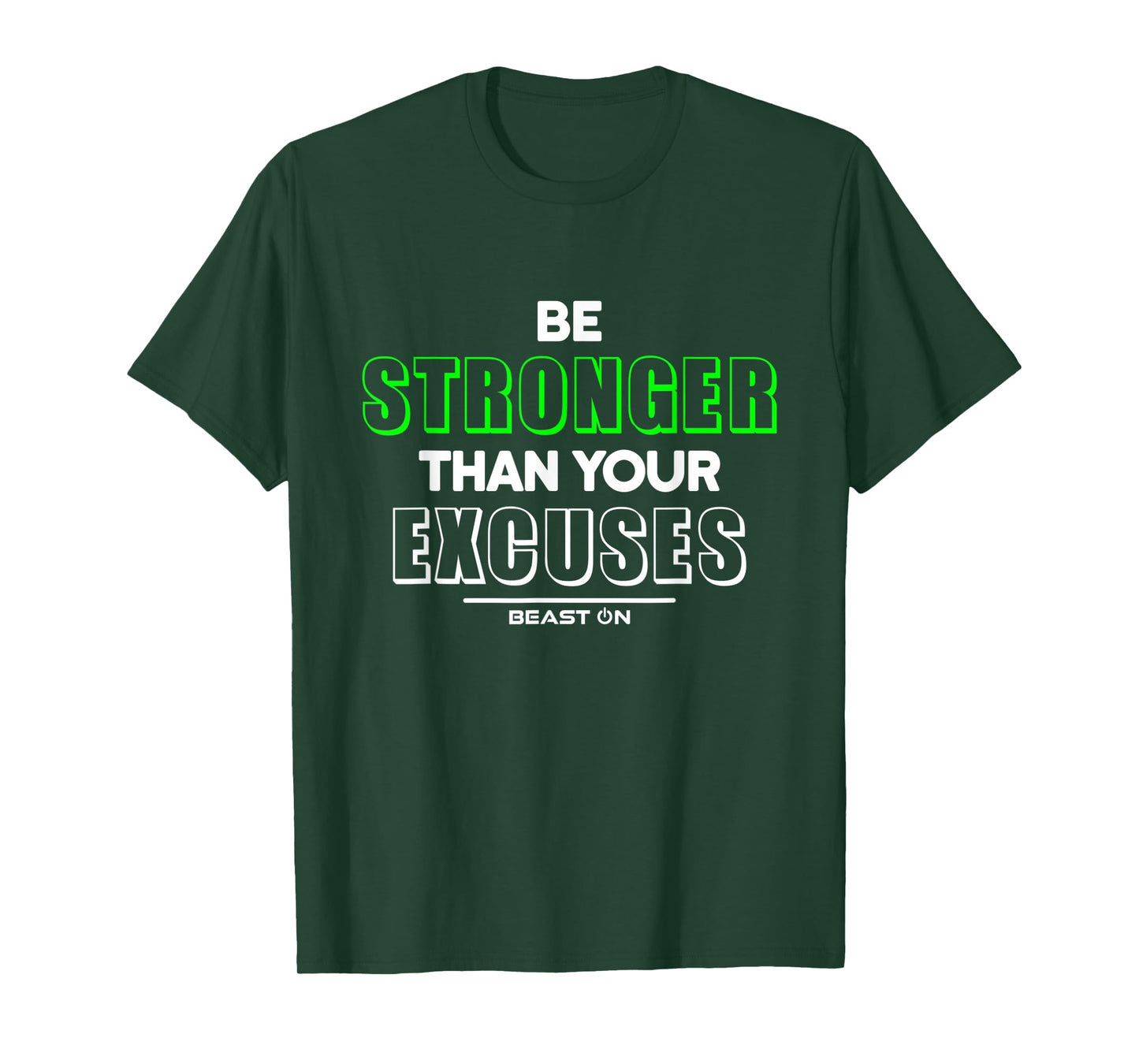 Be Stronger than your Excuses Fitness Motivation Gym Sayings T-Shirt