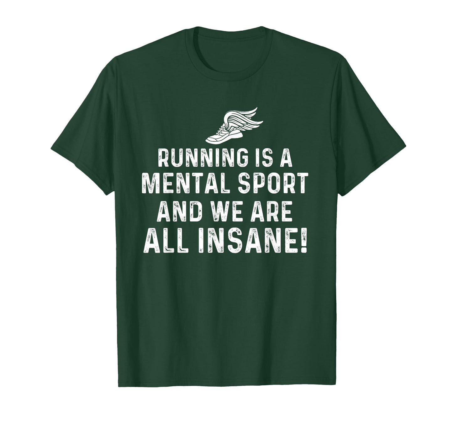 Running Is A Mental Sport Endurance Athlete Marathon Runner T-Shirt